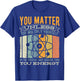 You Matter Unless You Then Multiply Your Energy - Science T-Shirt - T-Shirt | Royal