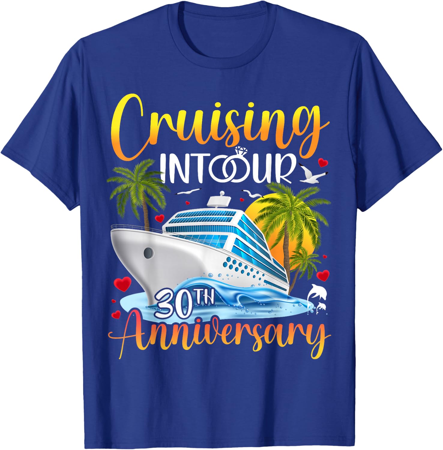 Couple Matching Cruising Into Our 30th Anniversary Cruise T-Shirt - T-Shirt | Royal