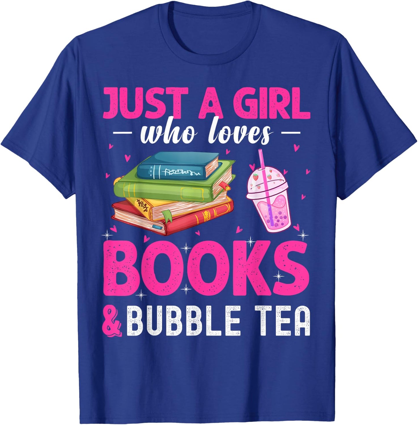 Just A Girl Who Loves Books & Bubble Tea Boba Bookworm Women T-Shirt - T-Shirt | Royal
