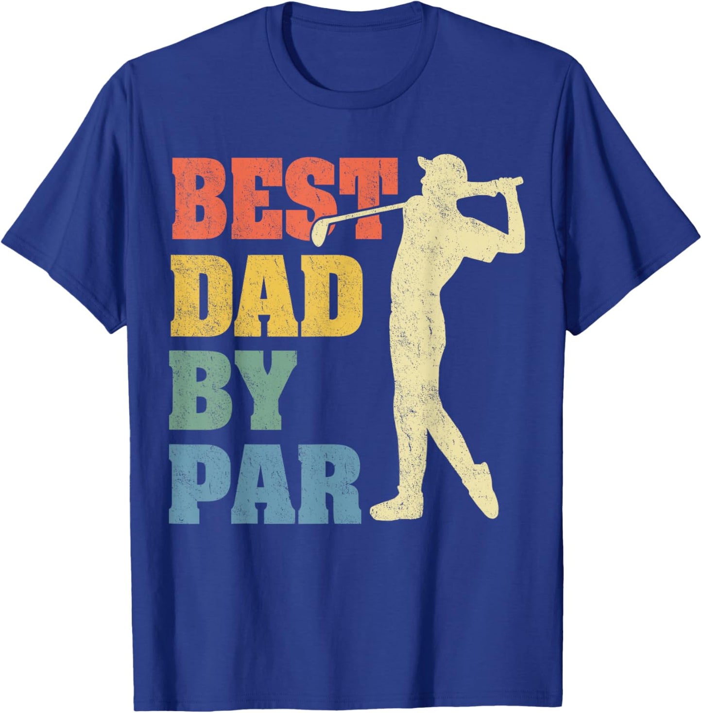 Best Dad By Par Daddy Father's Day Gifts Golf Lover Golfer T-Shirt - T-Shirt | Royal