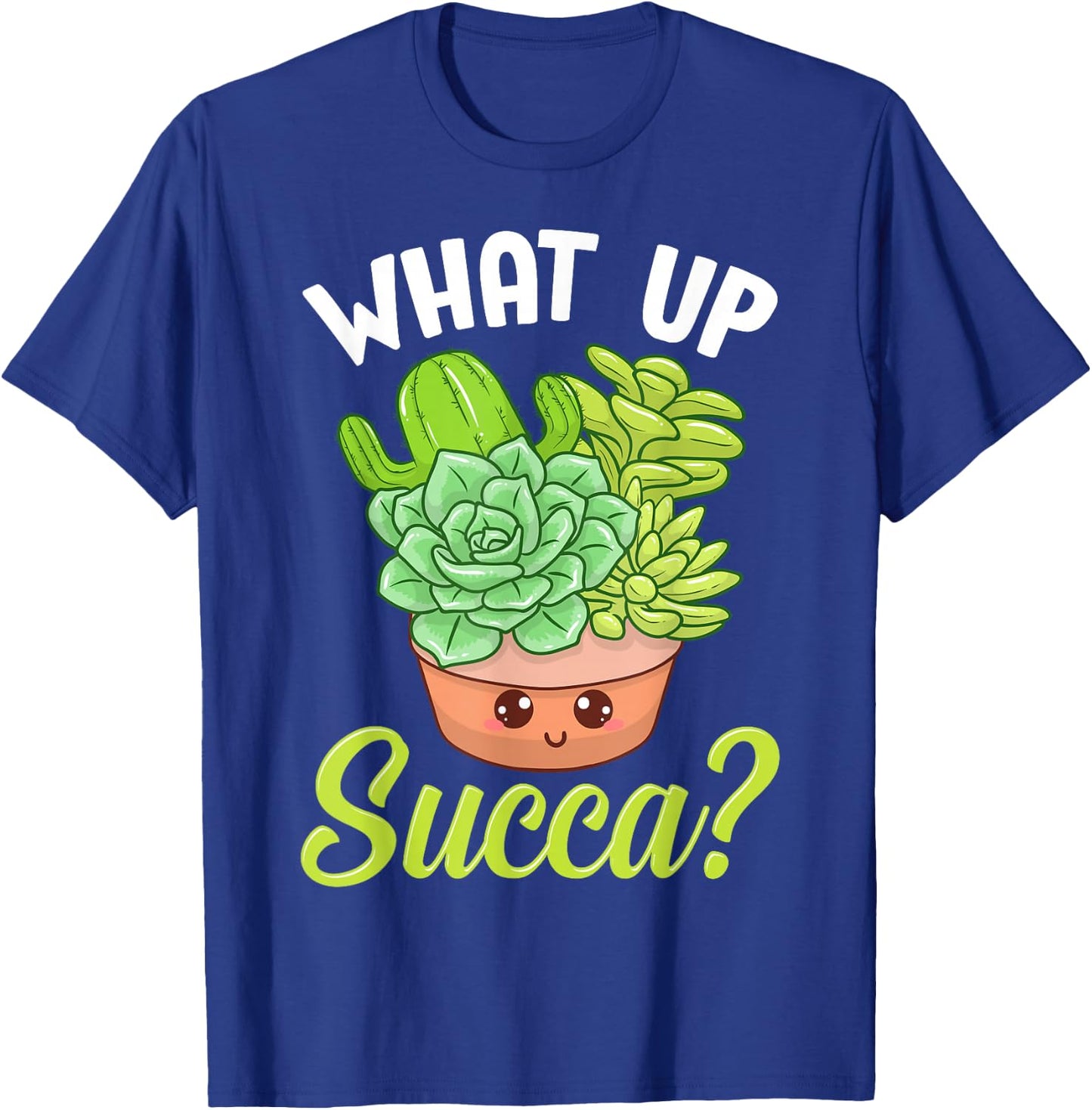 Cute & Funny What Up Succa? Punny Succulent Cactus Pun T-Shirt - T-Shirt | Royal