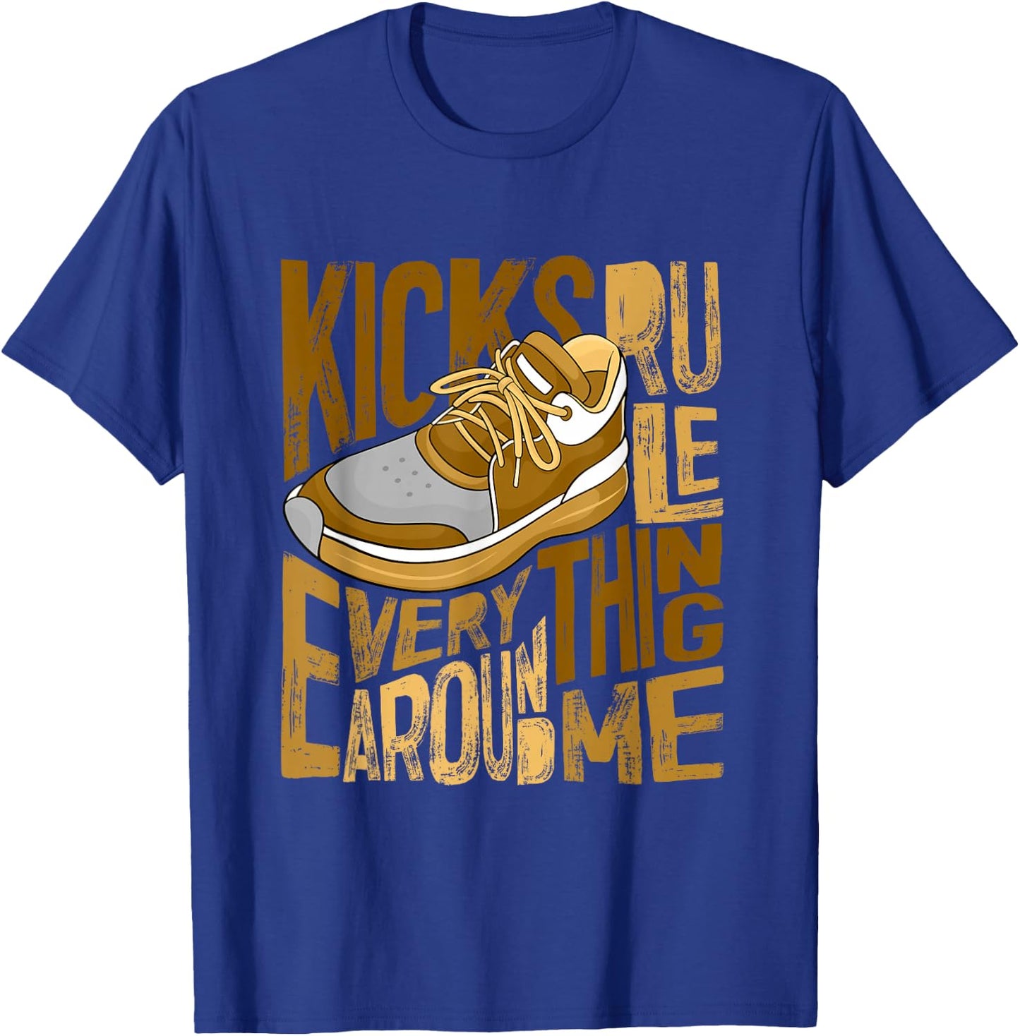 Brown Kicks Rule Everything Around Me Brown Graphic T-Shirt - T-Shirt | Royal