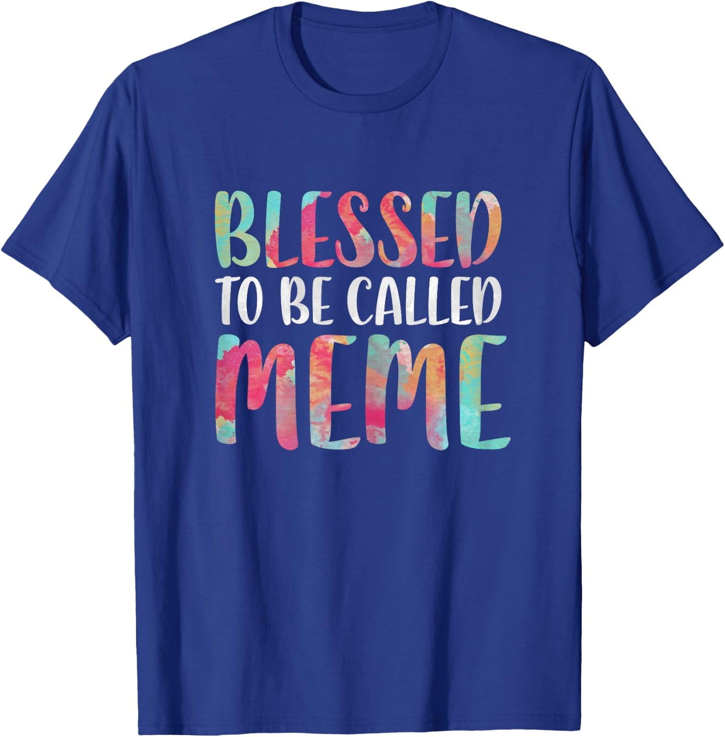Blessed To Be Called Meme Shirt Women Mothers Day T-Shirt - T-Shirt | Royal