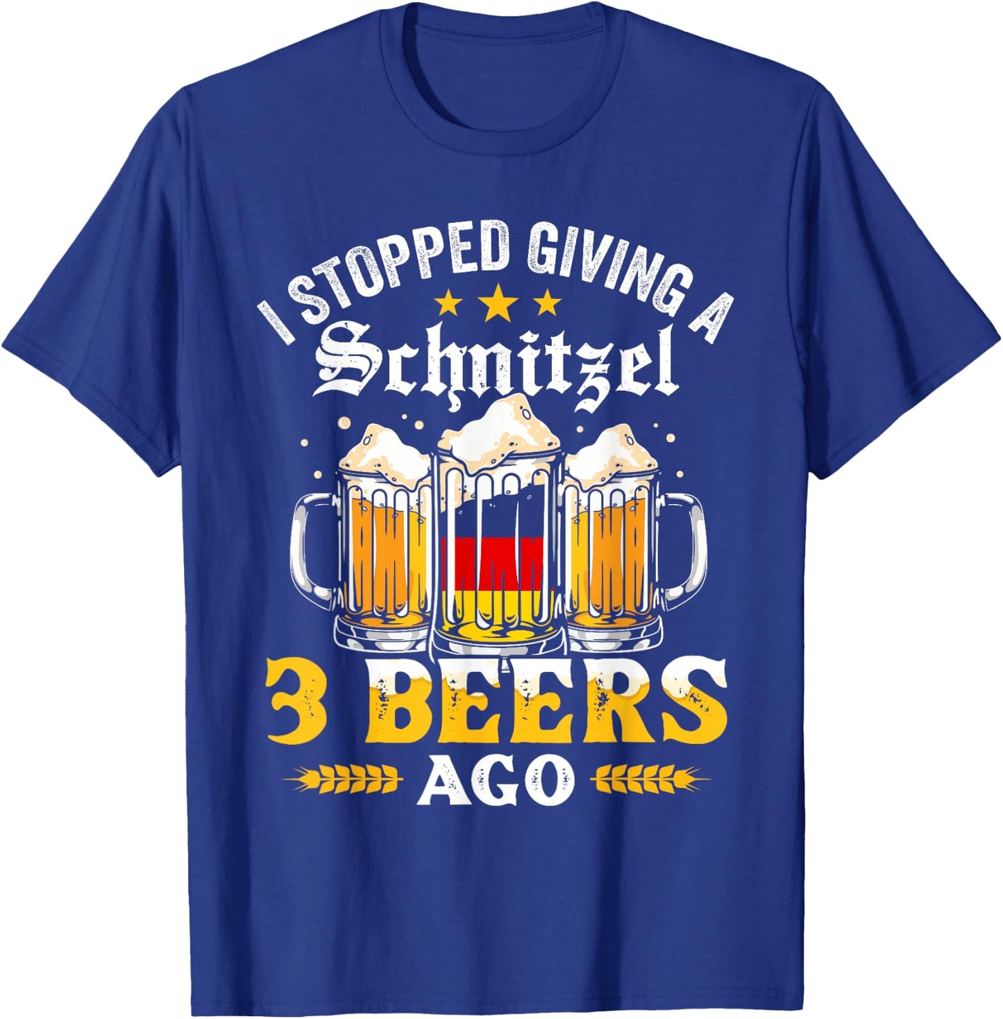 I Stopped Giving A Schnitzel 3 Beers Ago Oktoberfest T-Shirt - T-Shirt | Royal