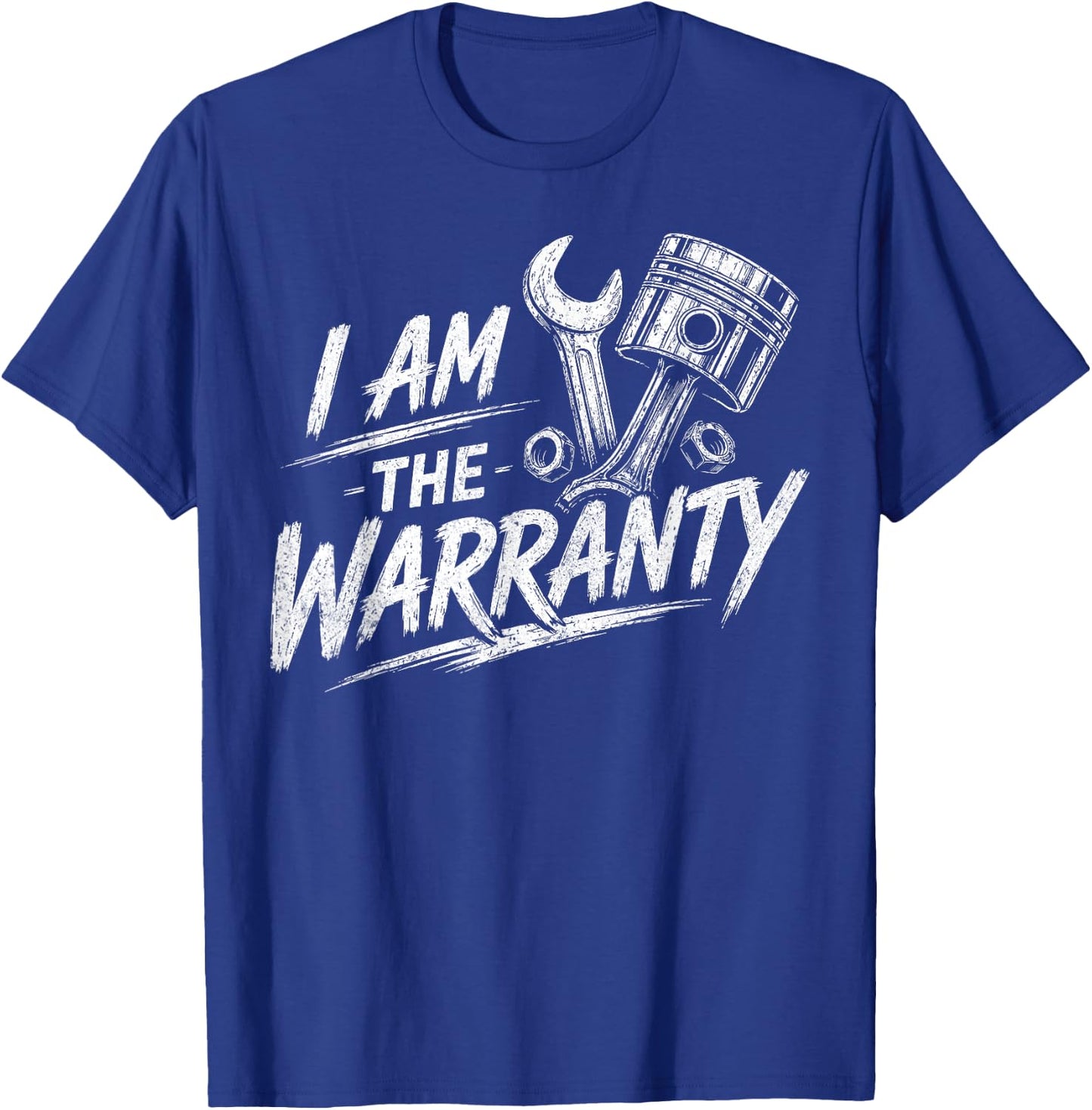 I Am The Warranty Race Car Parts Repair Guy Funny Mechanic T-Shirt - T-Shirt | Royal