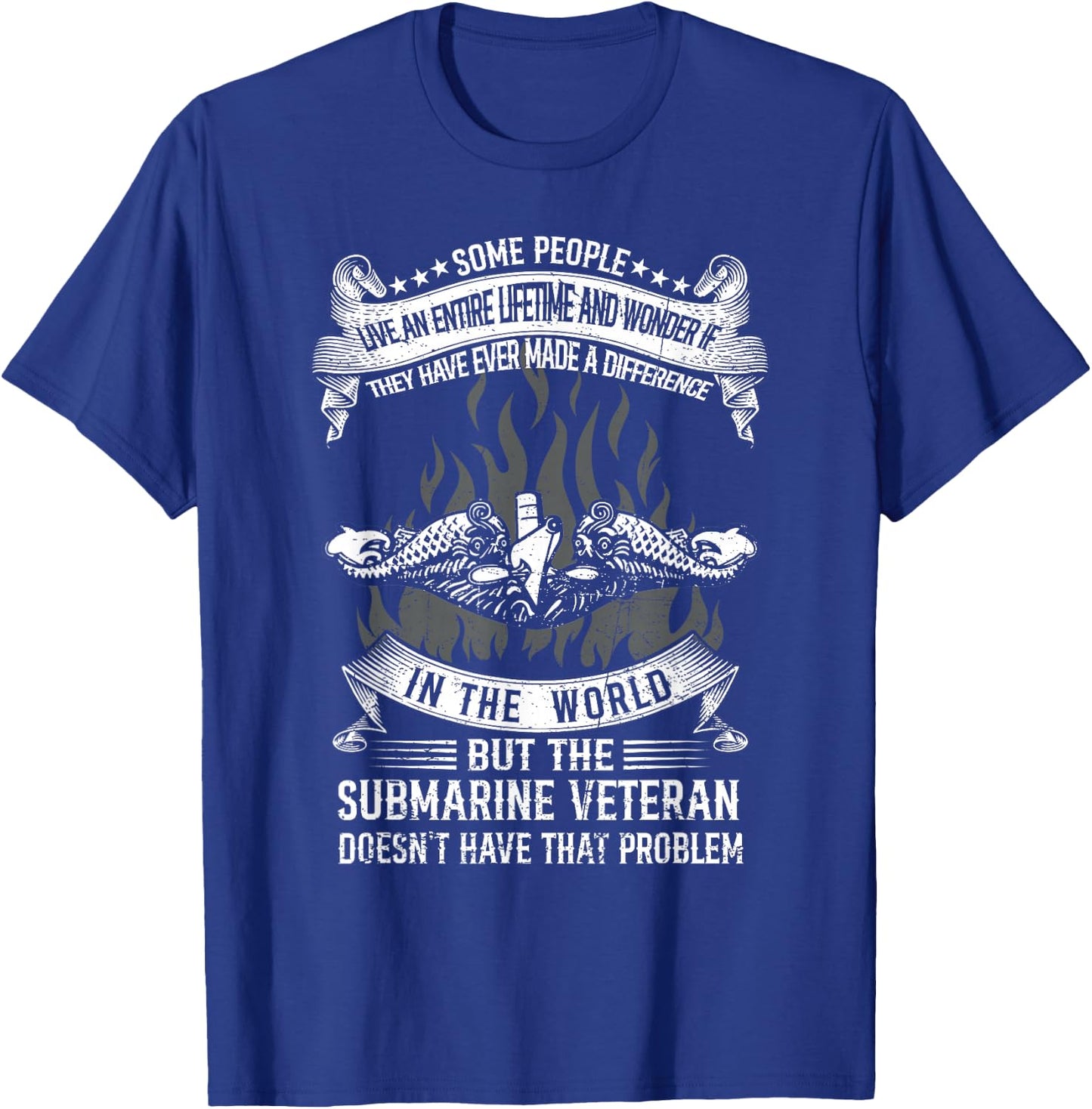 Submarine Veteran Made A Difference Proud US Submariner T-Shirt - T-Shirt | Royal