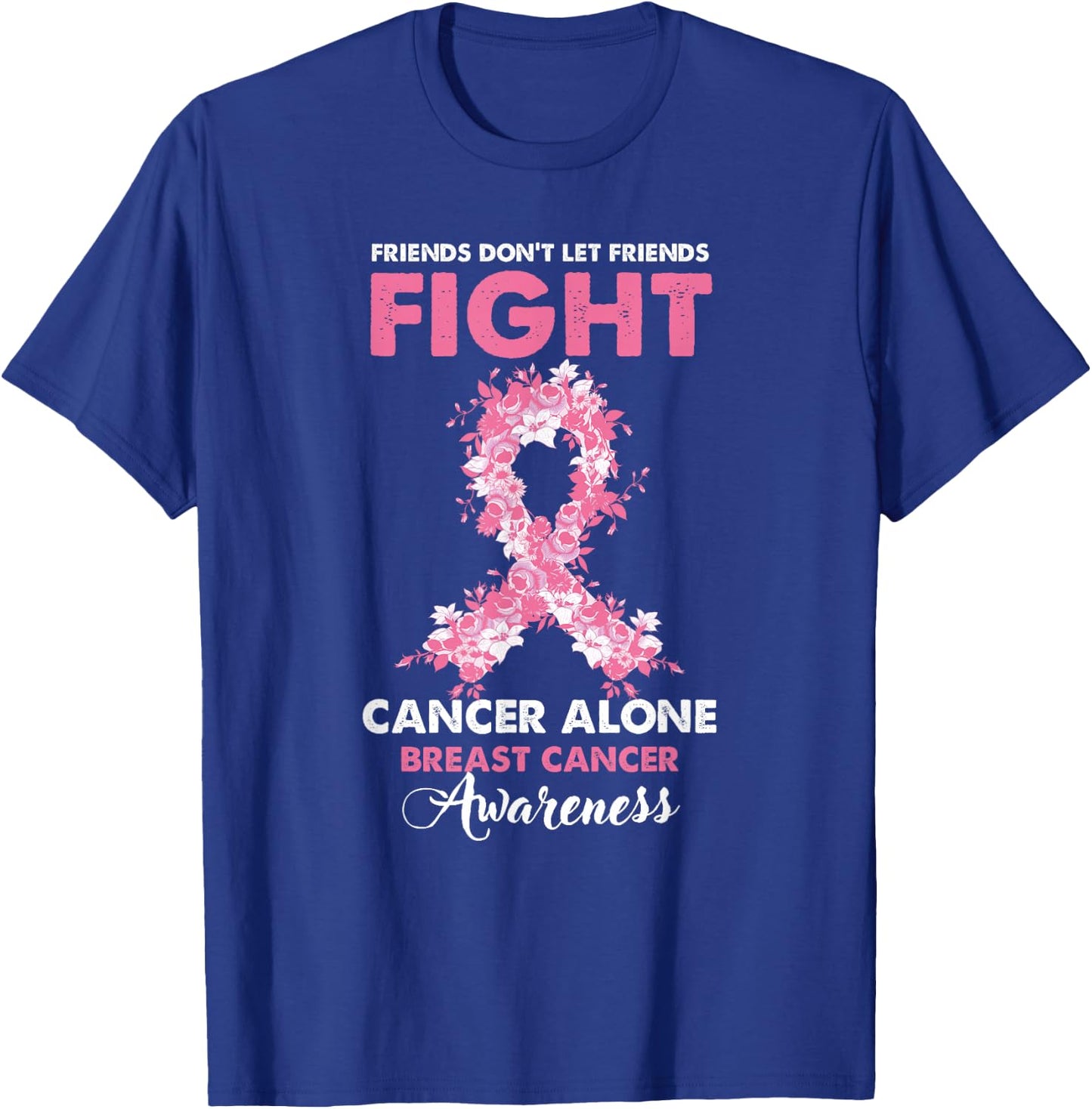 BFF Bestfriends Friends Breast Cancer Patient Fighter T-Shirt - T-Shirt | Royal