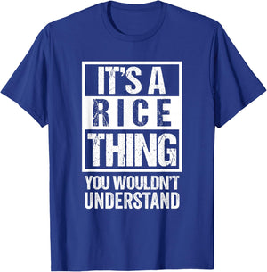 It's A Rice Thing You Wouldn't Understand Family Name T-Shirt - T-Shirt | Royal