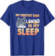 My Dentist Said I Grind In My Sleep Funny Lover Cat Meme Men Women T-Shirt - T-Shirt | Royal