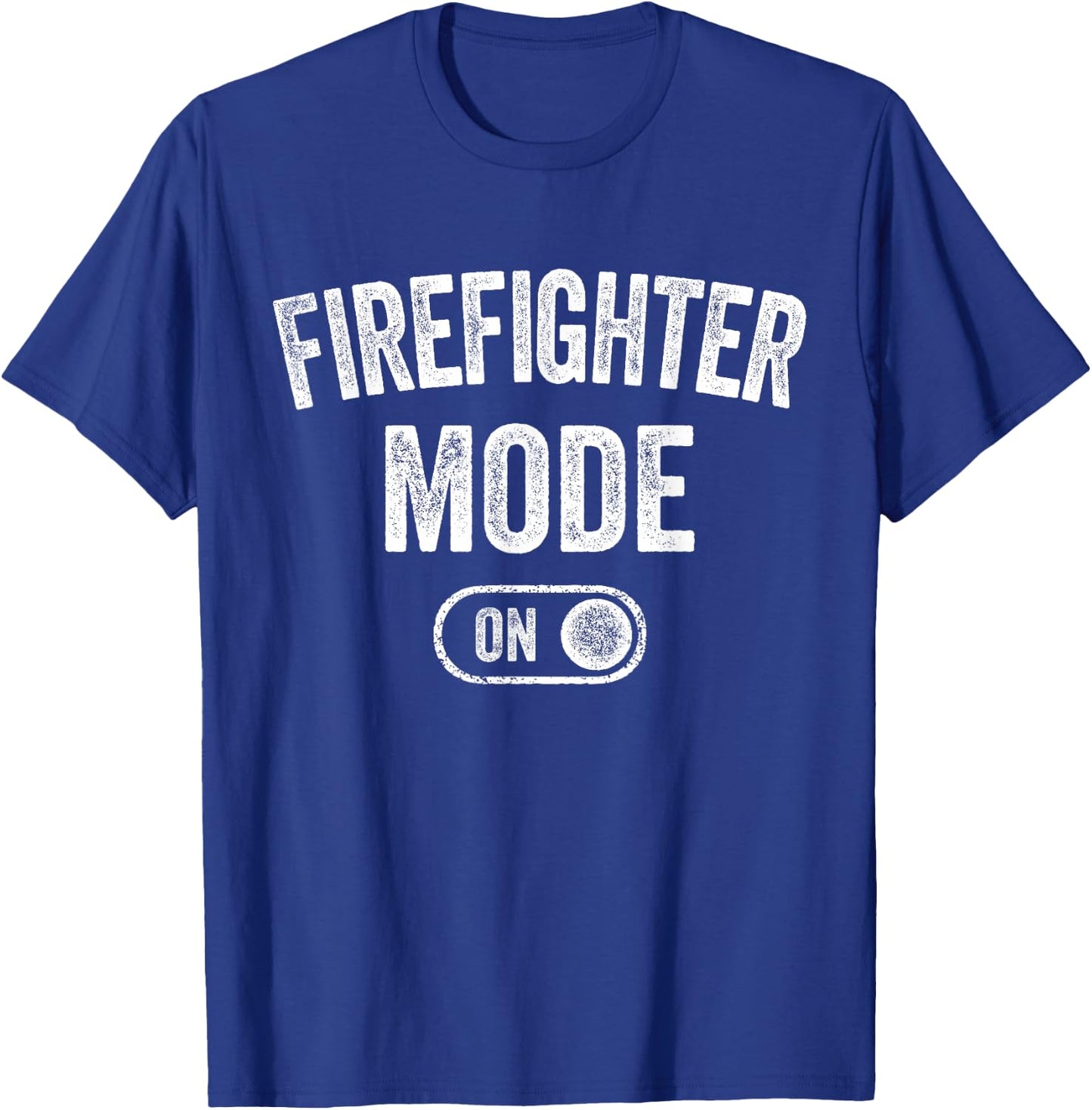 Firefighter Mode On Funny Rescue Gift Fire Inspector T-Shirt - T-Shirt | Royal