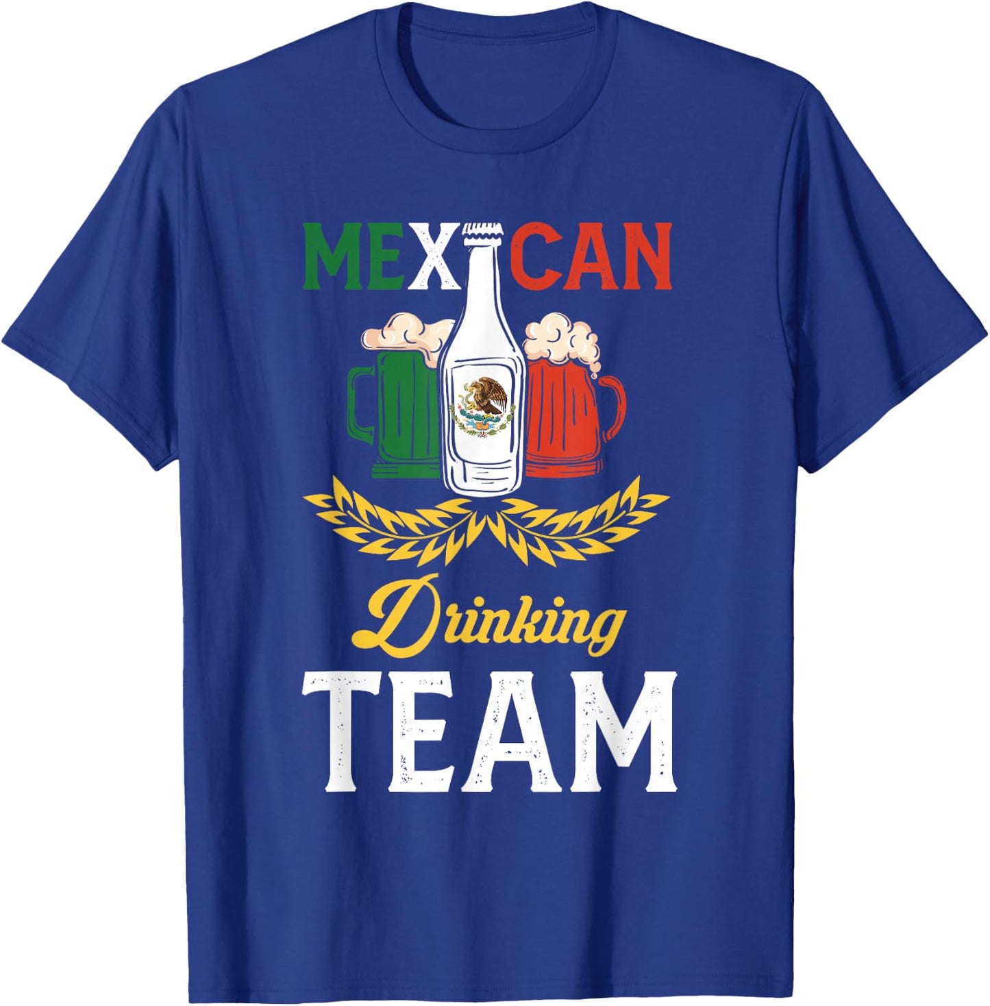 Beer Mexican Drinking Team Mexico Flag Beer Pub Party T-Shirt - T-Shirt | Royal