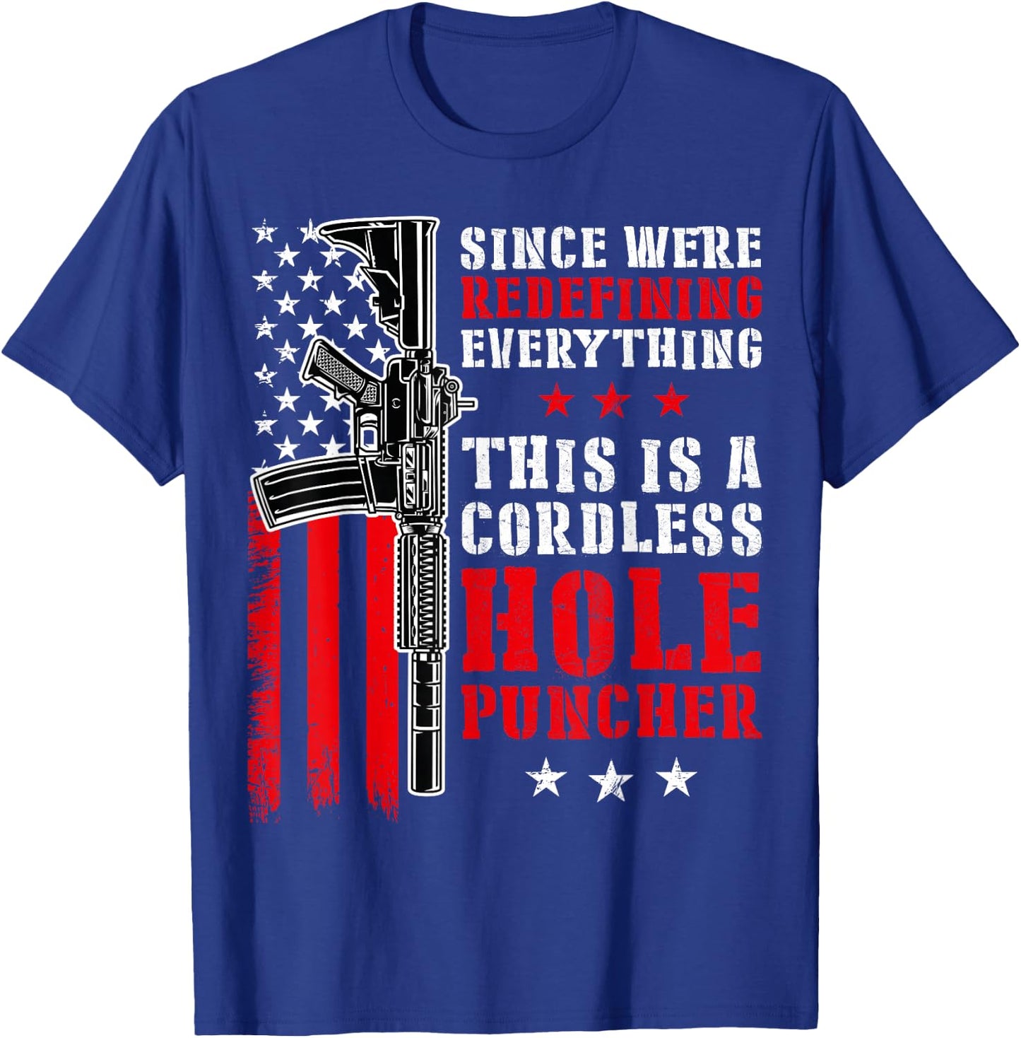 We redefine everything and this is a wireless hole punch T-Shirt - T-Shirt | Royal