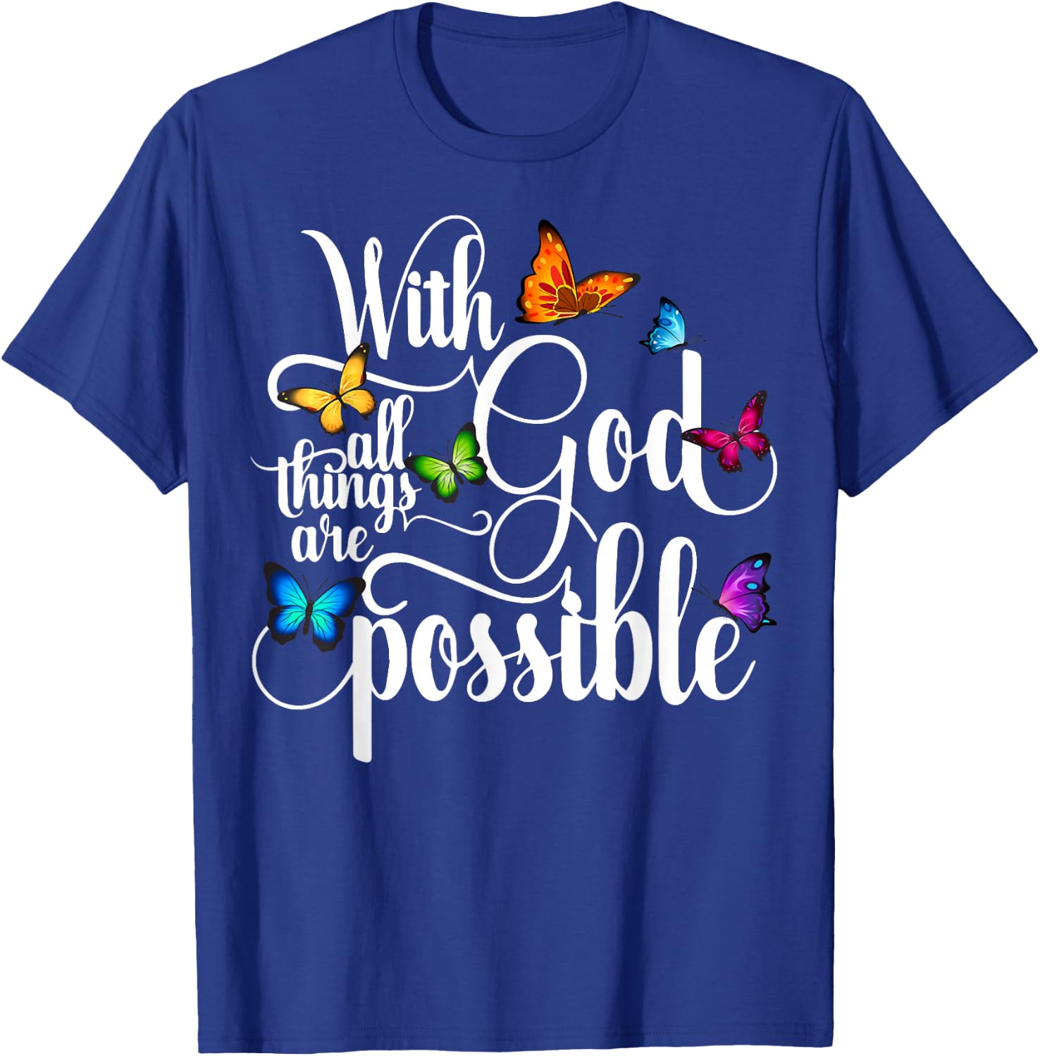 With God All Things Are Possible T-Shirt - T-Shirt | Royal