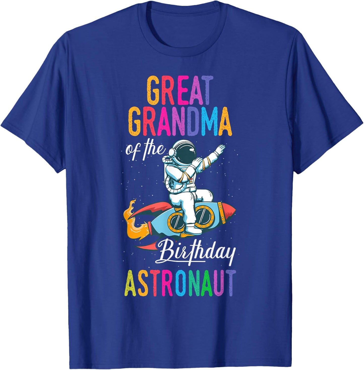 Great Grandma Of The Birthday Astronaut Space Bday Party T-Shirt - T-Shirt | Royal
