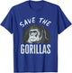Save the Gorillas Endangered Extinction Gorilla Lover T-Shirt - T-Shirt | Royal