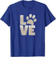 Love Dog Paw Print for Dog Paw Lover and Dog Owner T-Shirt - T-Shirt | Royal