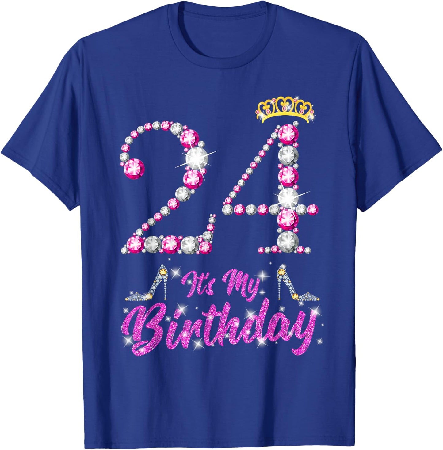 It's My 24th Birthday Queen Tiara Shoes 24 Yrs Old Bday Gift T-Shirt - T-Shirt | Royal