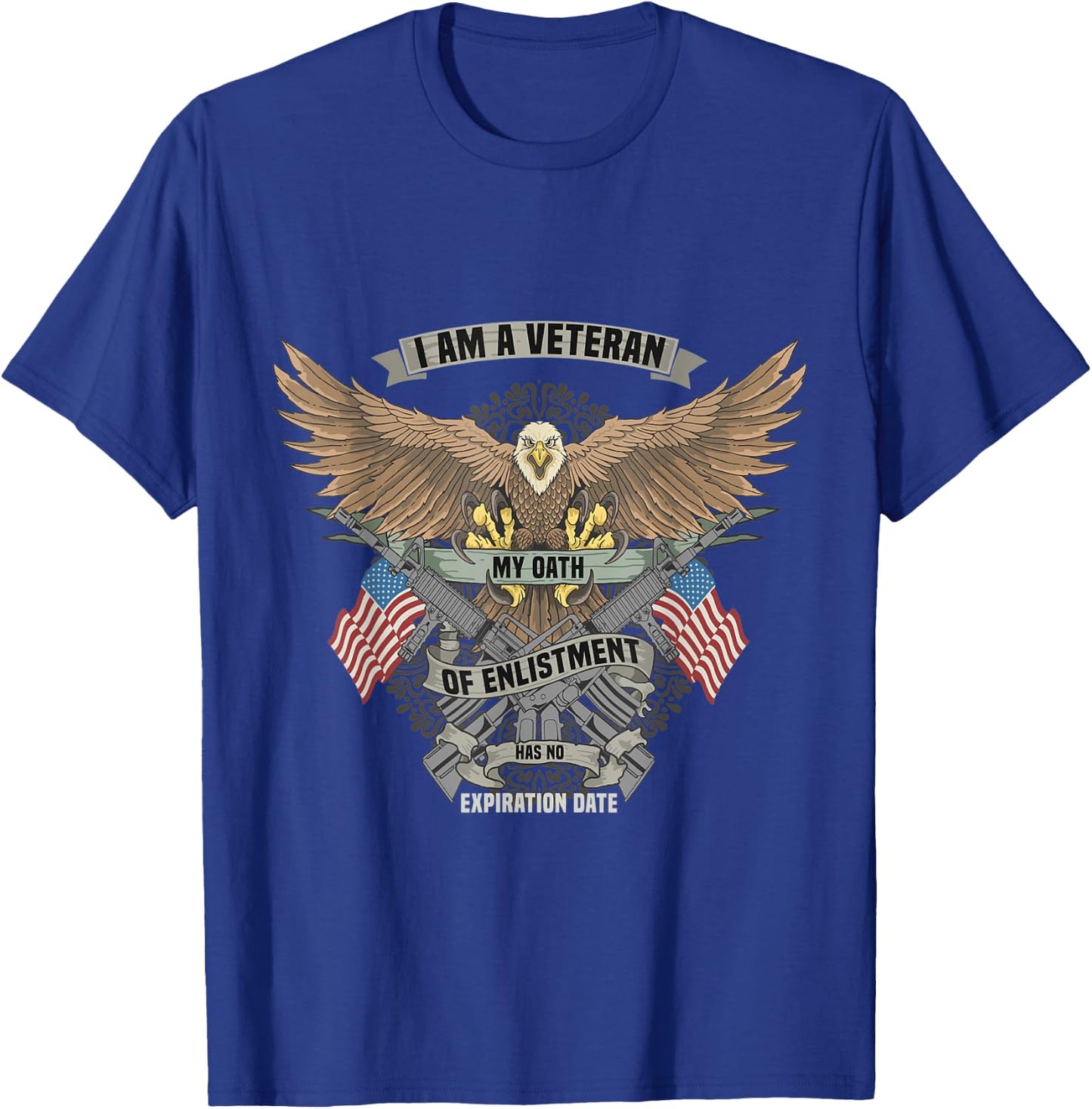 Veteran My Oath Of Enlistment Has No Expiration Date Veteran T-Shirt - T-Shirt | Royal