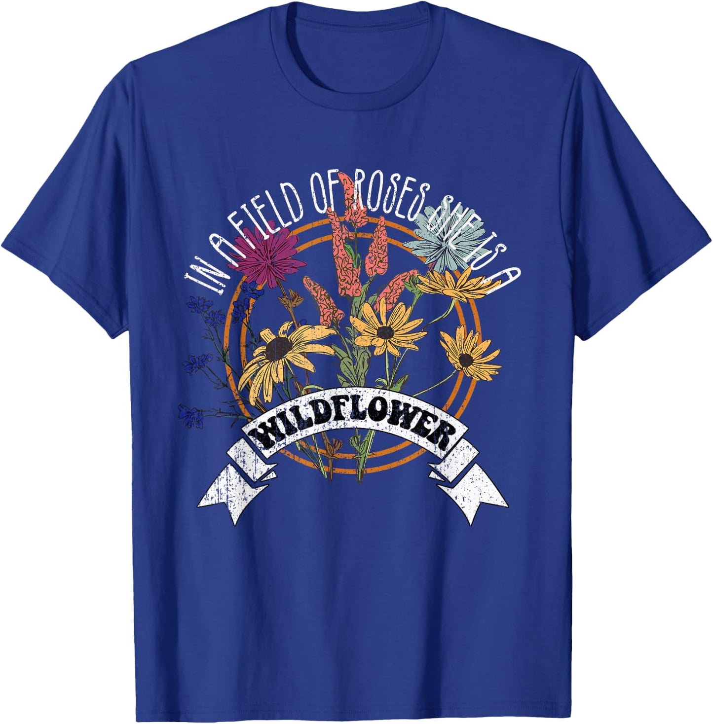 In A Field Of Roses She Is A Wildflower Vintage Boho Flowers T-Shirt - T-Shirt | Royal