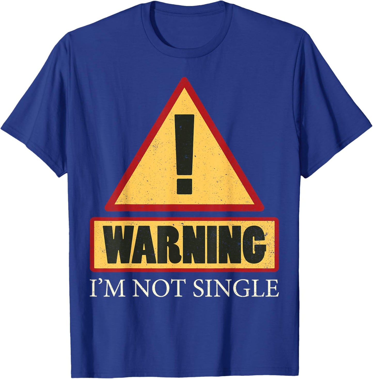 Sorry I'm Taken T Shirt- I'm Not Single Shirt T-Shirt - T-Shirt | Royal