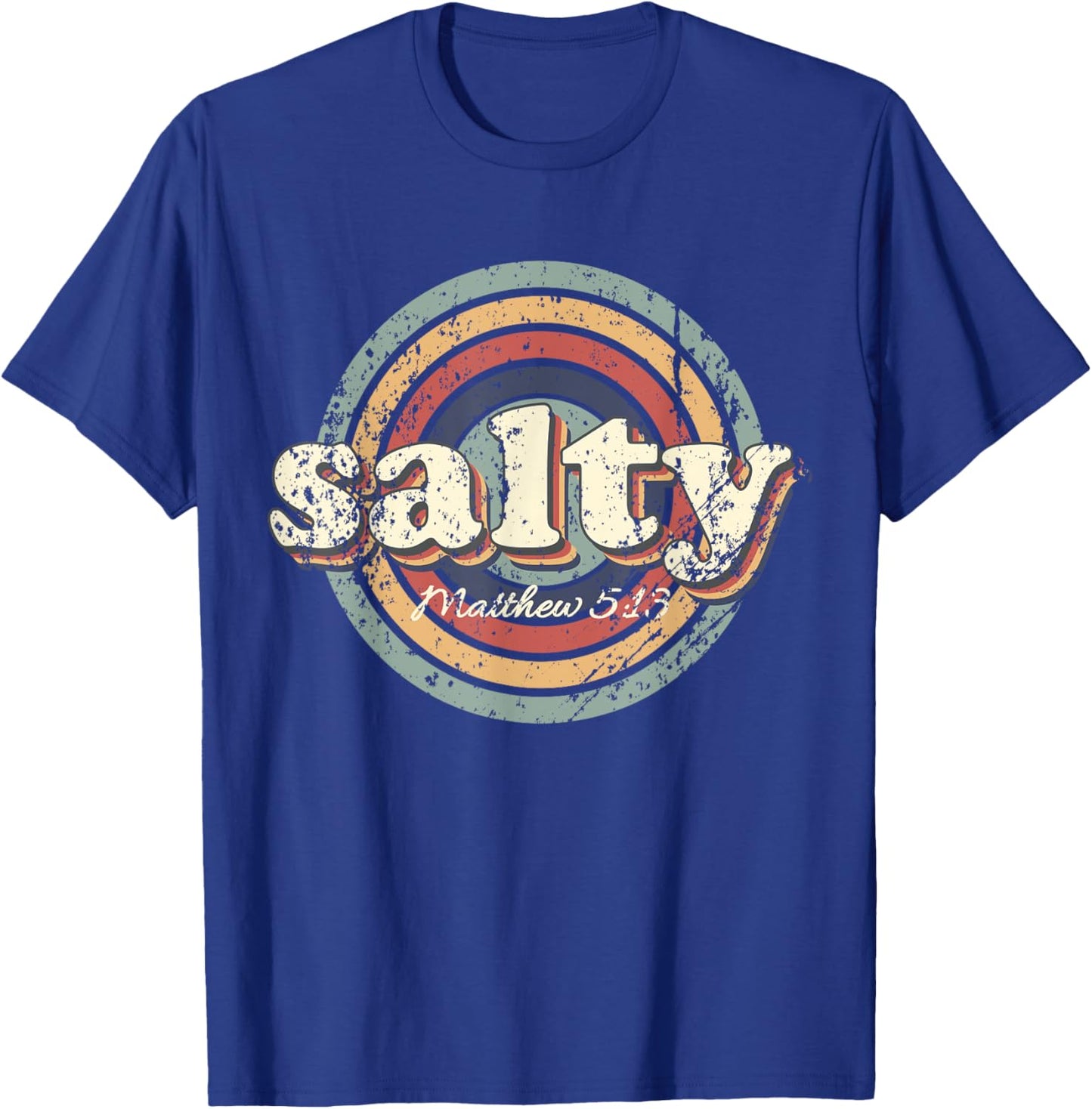 Christian Salty Matthew 5:13 Bible Verse Jesus Faith Vintage T-Shirt - T-Shirt | Royal