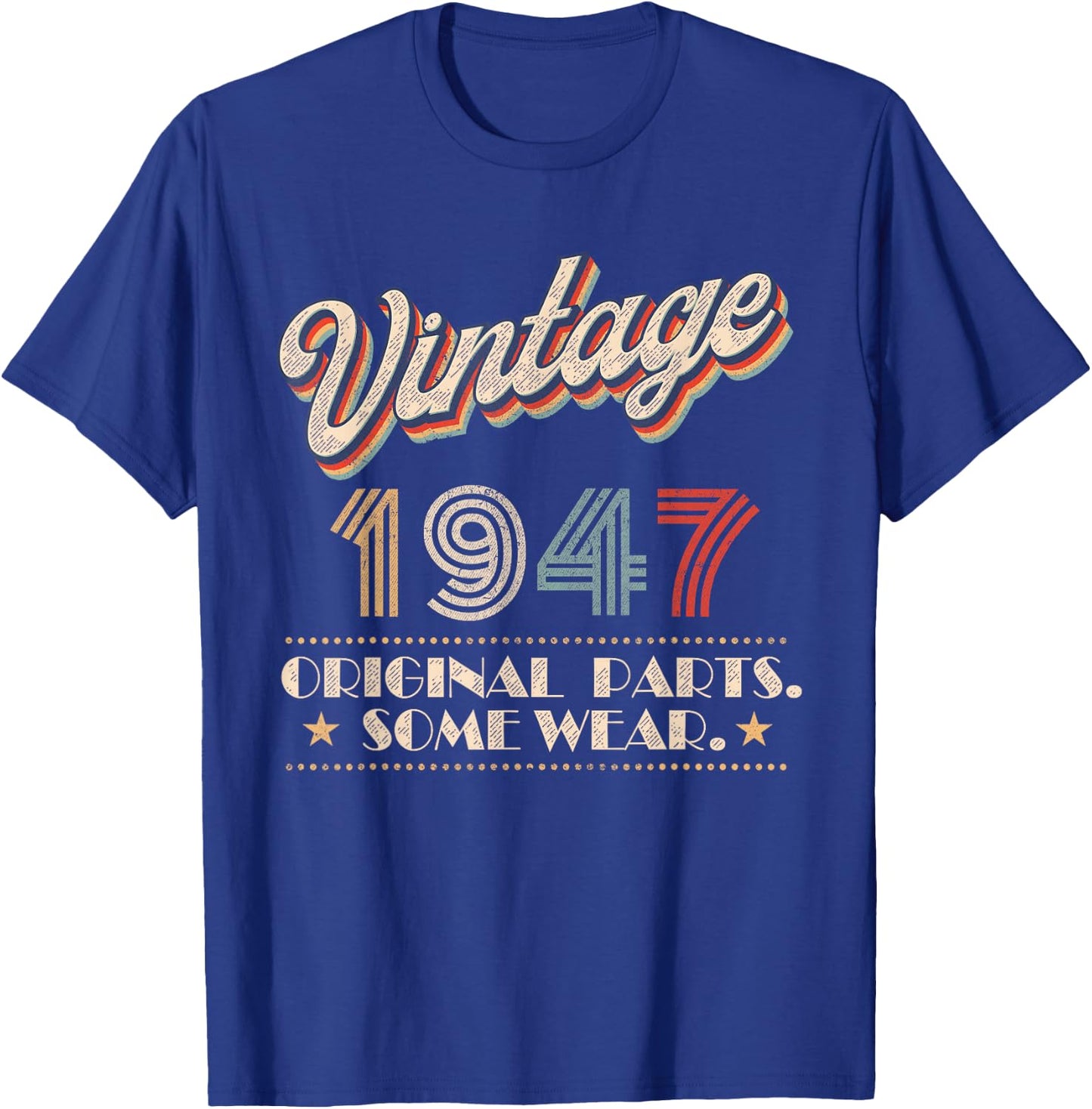 Vintage 1947 Original Parts Year Of Birth Birthday T-Shirt - T-Shirt | Royal