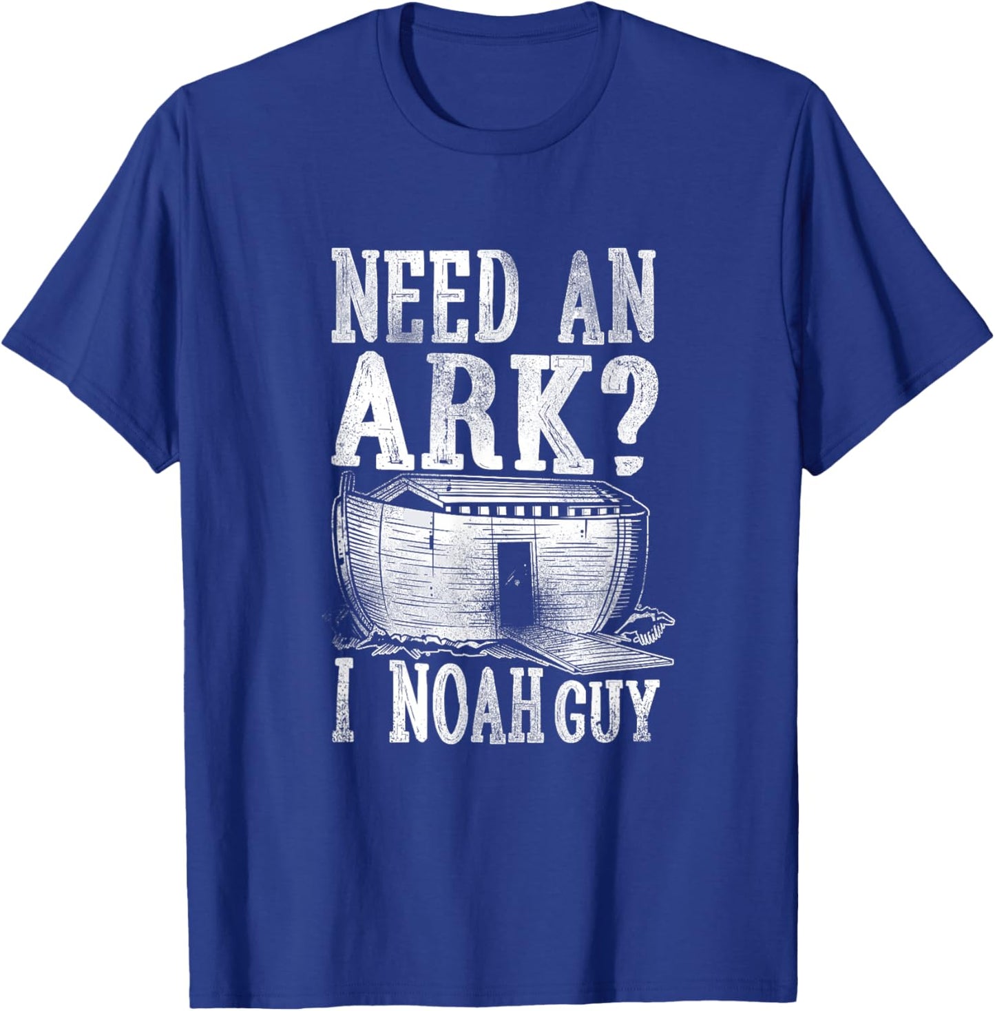 Christian Bible Verse Need An Ark? I Noah Guy T-Shirt - T-Shirt | Royal