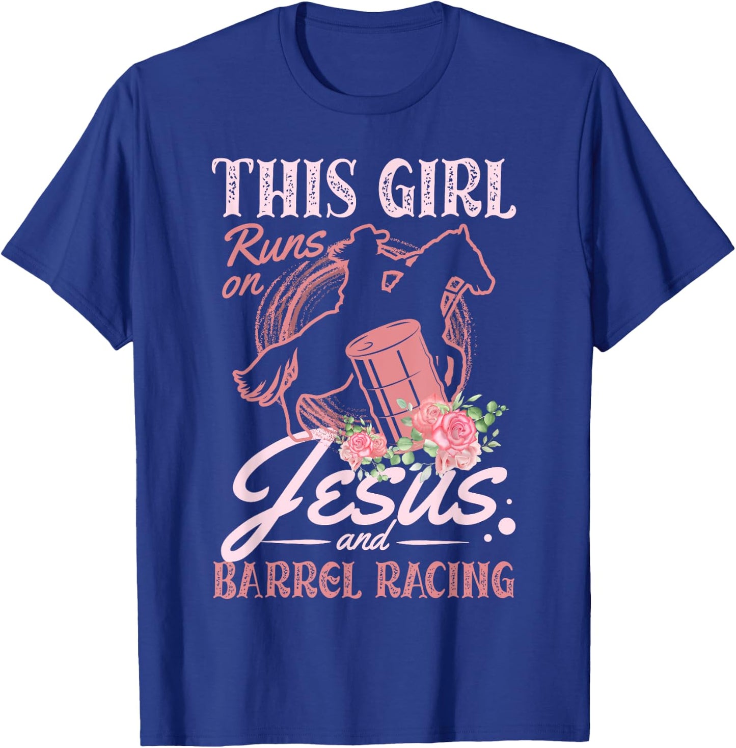 This Girl Runs On Jesus and Barrel Racing for a Barrel racer T-Shirt - T-Shirt | Royal