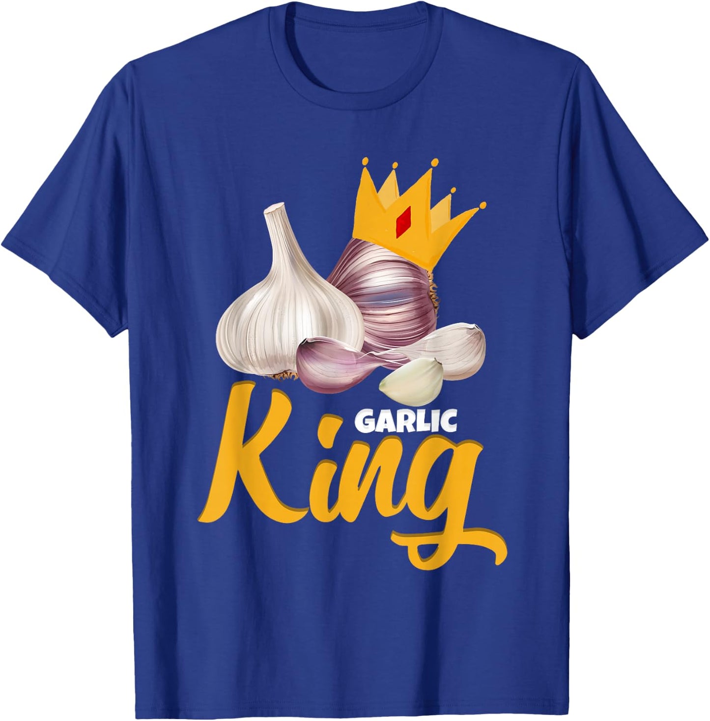 Garlic King Garlic Lover Garlic T-Shirt - T-Shirt | Royal