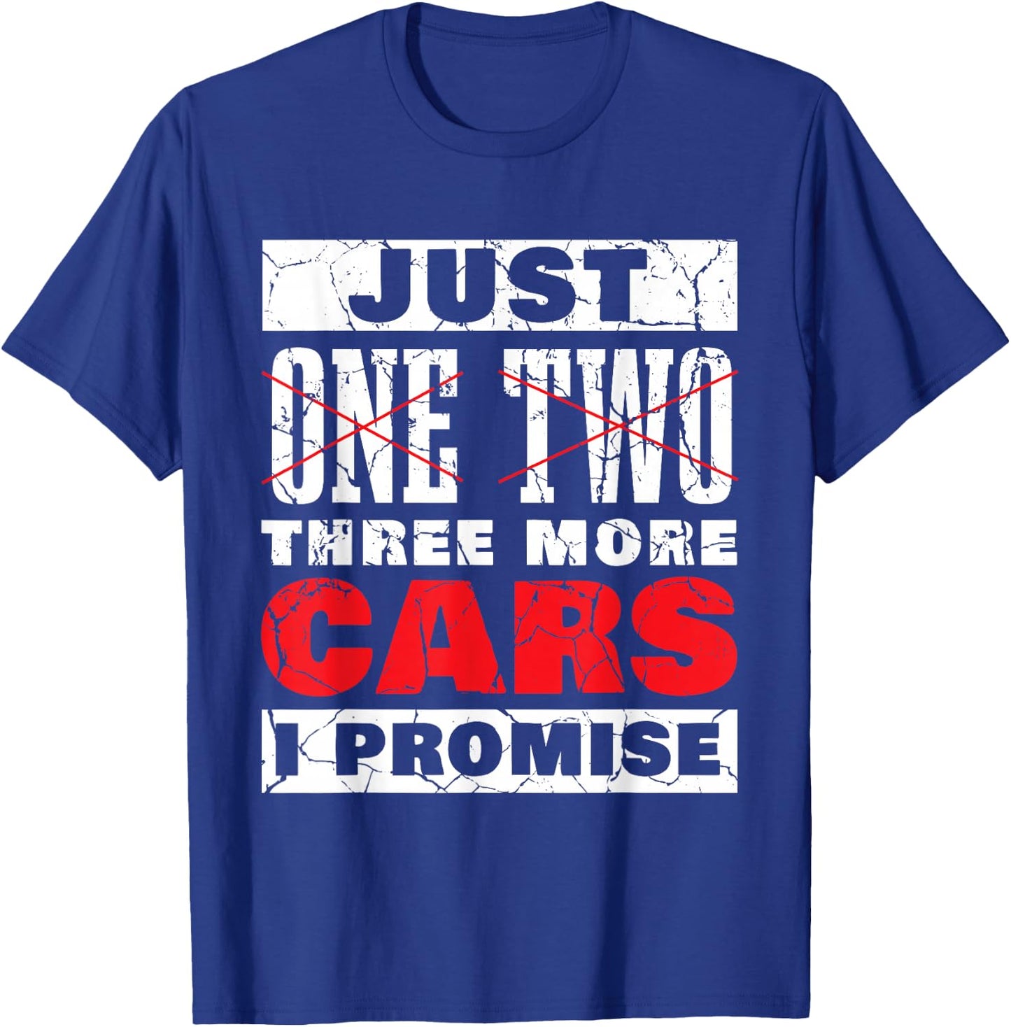 Just One More Car Part I Promise Funny Cars Owner Driver T-Shirt - T-Shirt | Royal