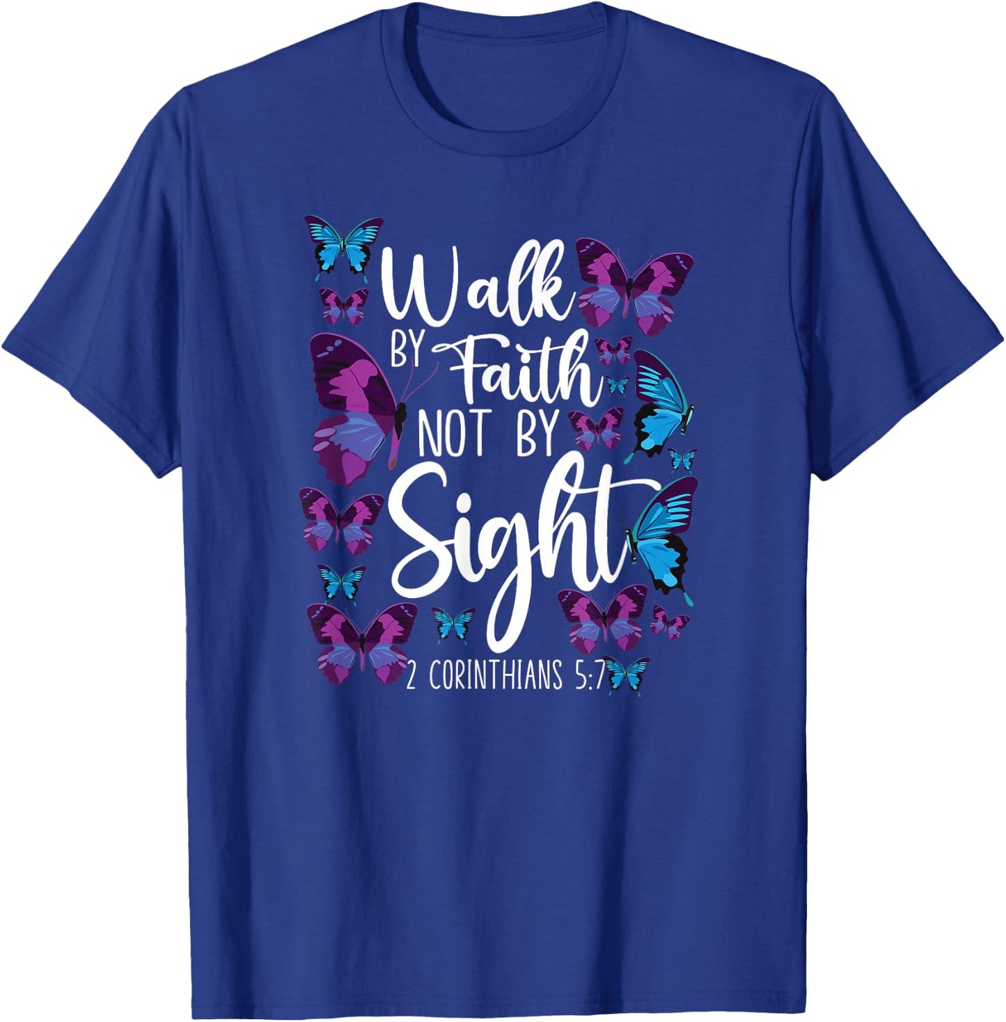 Christian Bible Verse Quote Butterfly 2 Corinthians 5 7 T-Shirt - T-Shirt | Royal