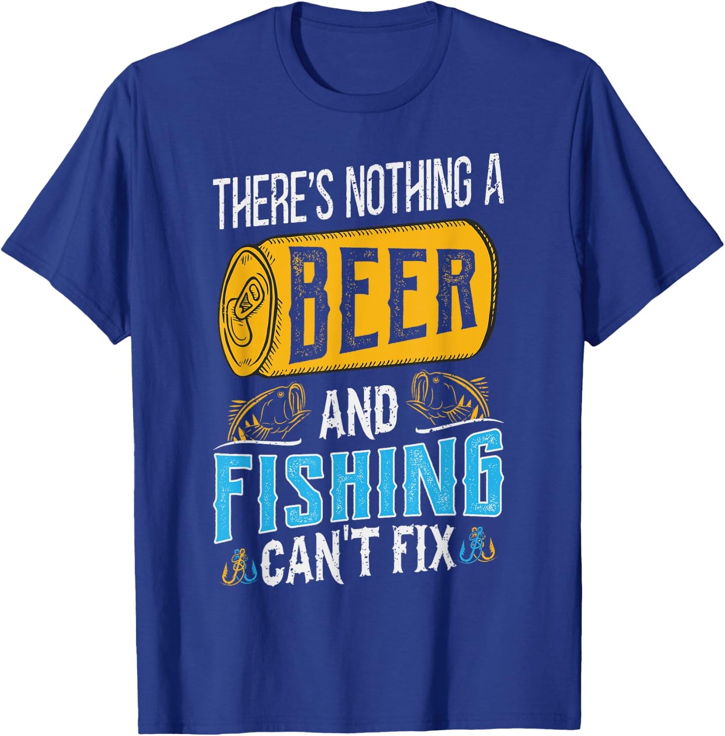 There’s Nothing A Beer And Fishing Can’t Fix T-Shirt - T-Shirt | Royal