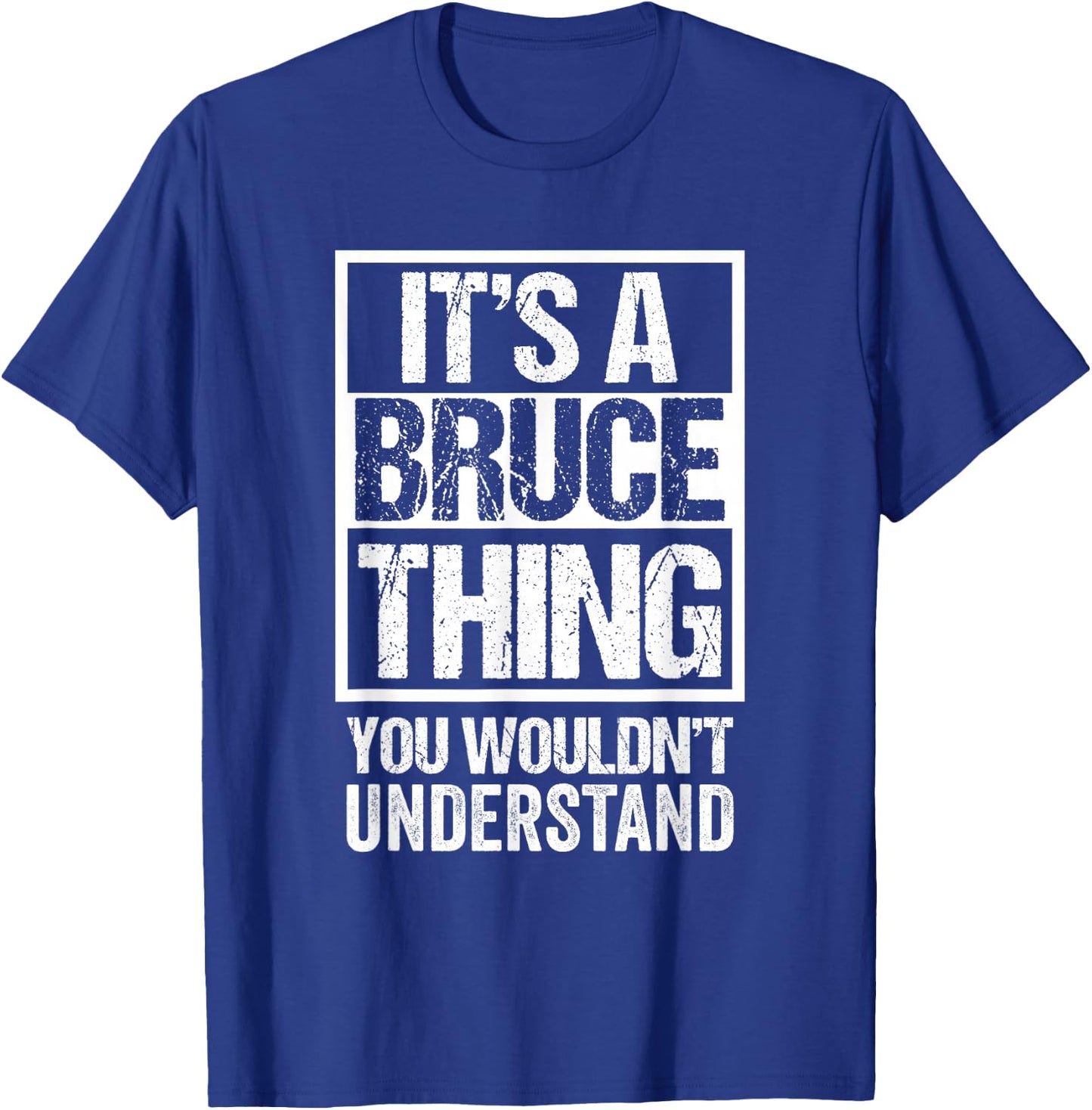 It's A Bruce Thing You Wouldn't Understand - First Name Small T-Shirt - T-Shirt | Royal