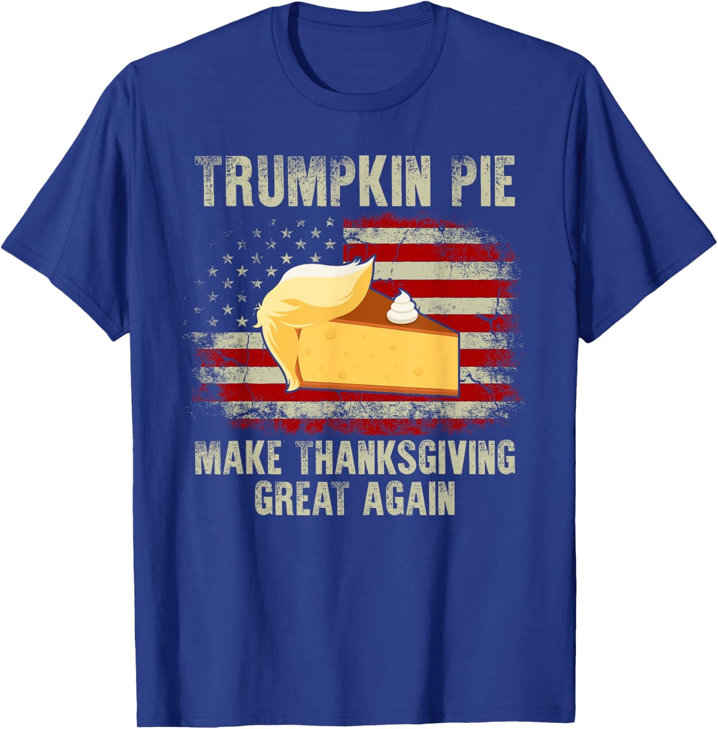 Vintage USA Flag Trumpkin Pie Make Thanksgiving Great Again T-Shirt - T-Shirt | Royal