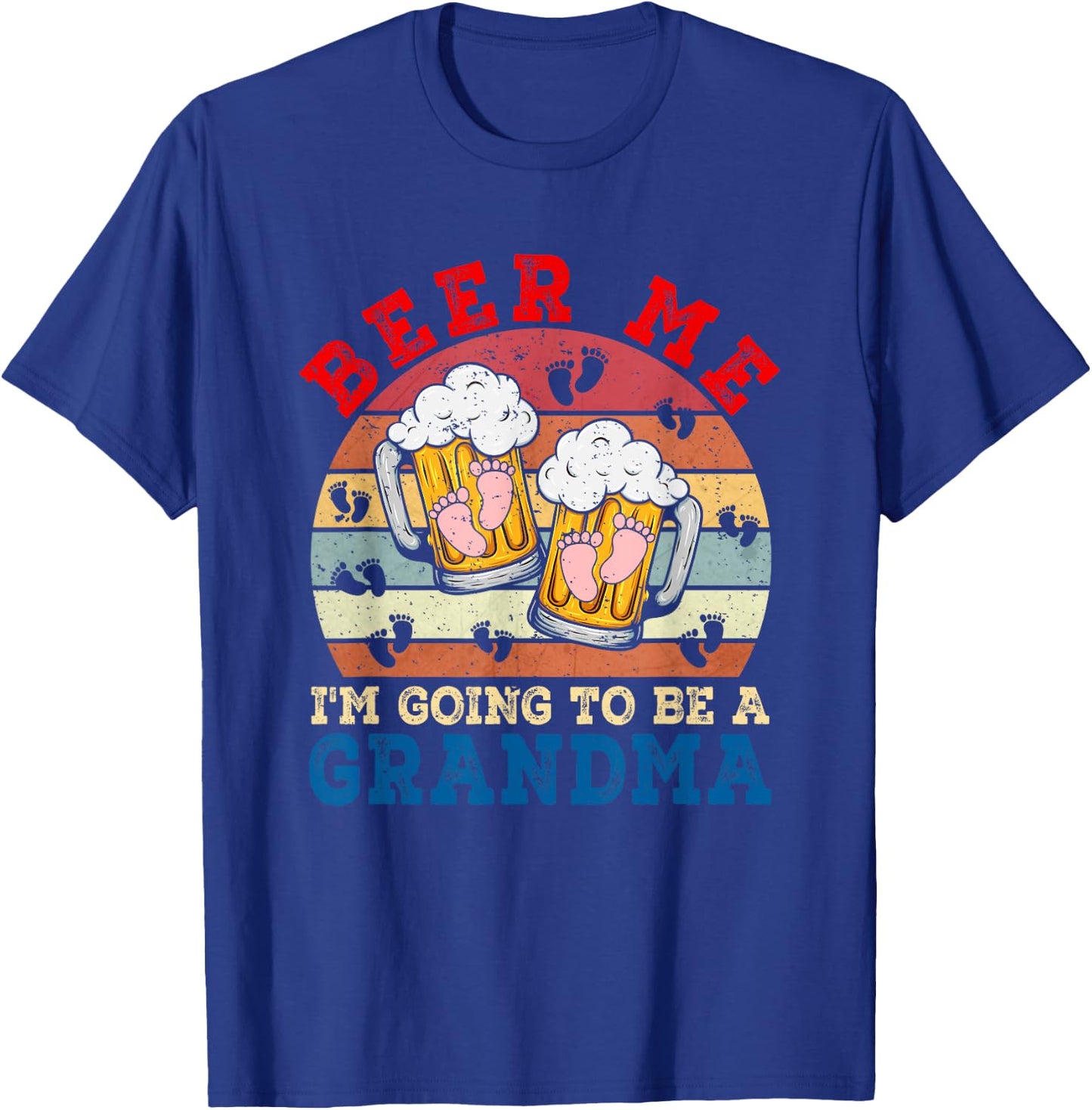 Beer Me I'm Going To Be A Grandma Funny Pregnancy Beer Lover T-Shirt - T-Shirt | Royal