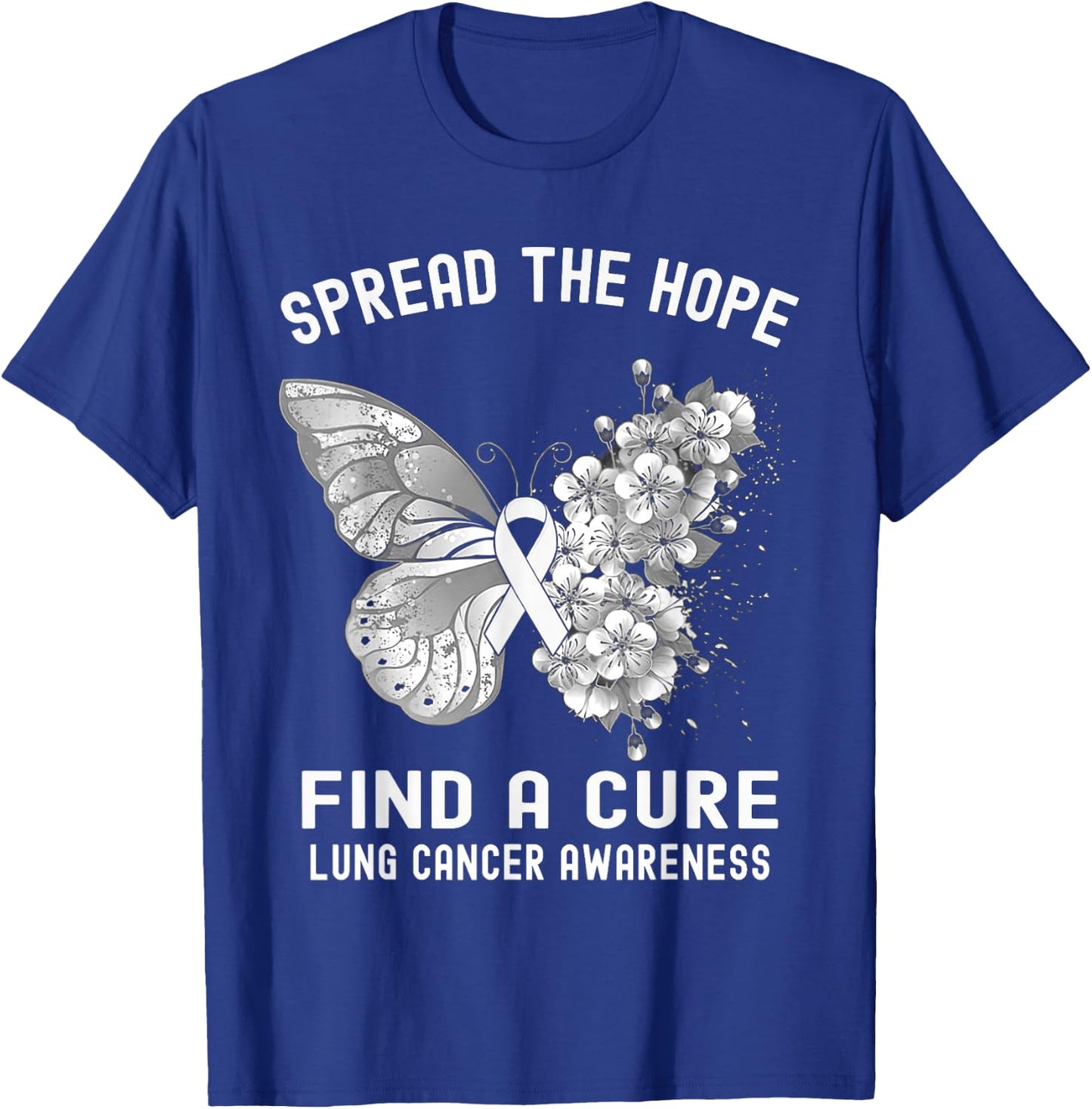 Spread The Hope Find A Cure Lung Cancer Awareness T-Shirt - T-Shirt | Royal
