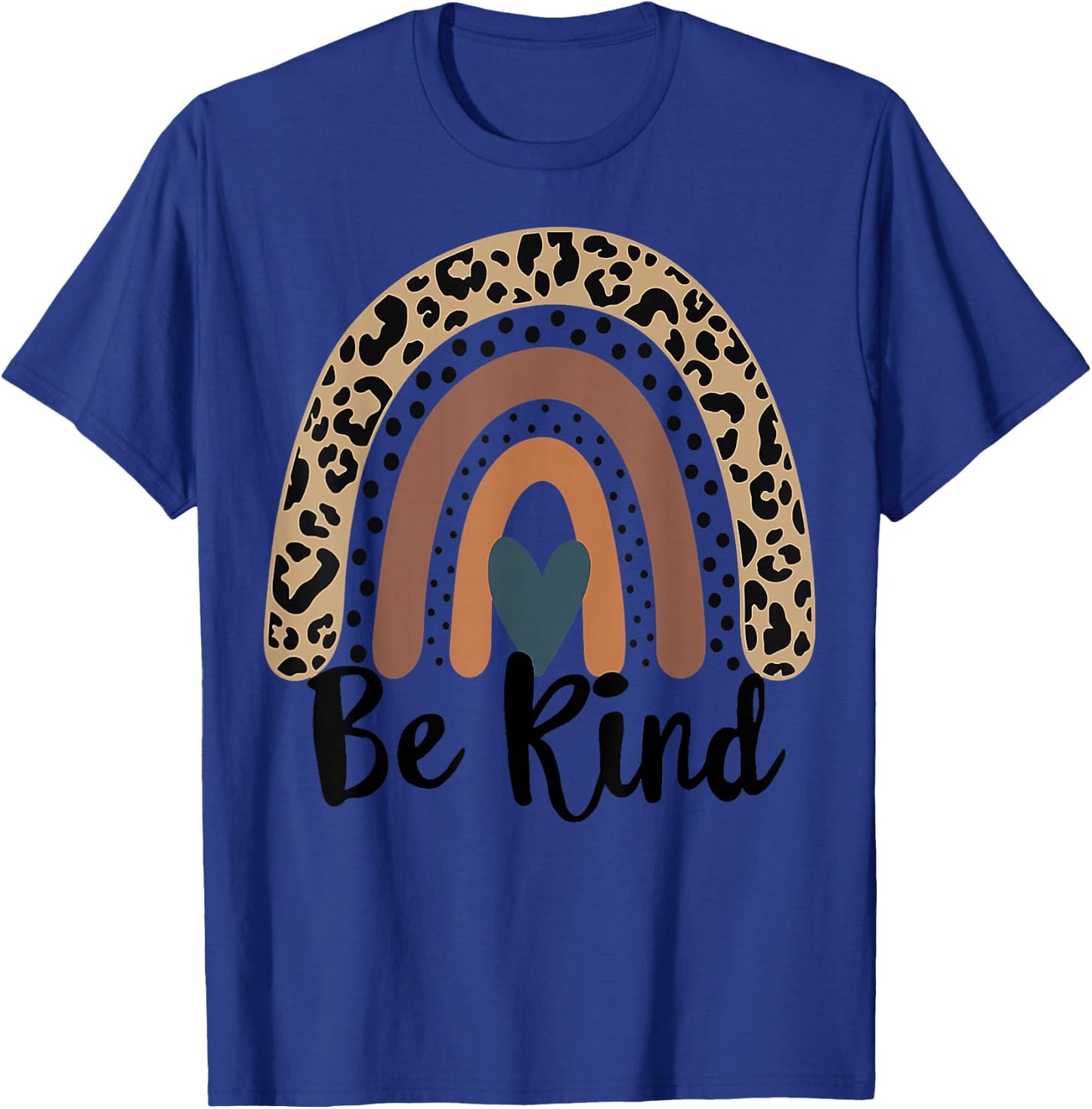 Be Kind Leopard Rainbow Kindness Inspirational Girls be kin T-Shirt - T-Shirt | Royal