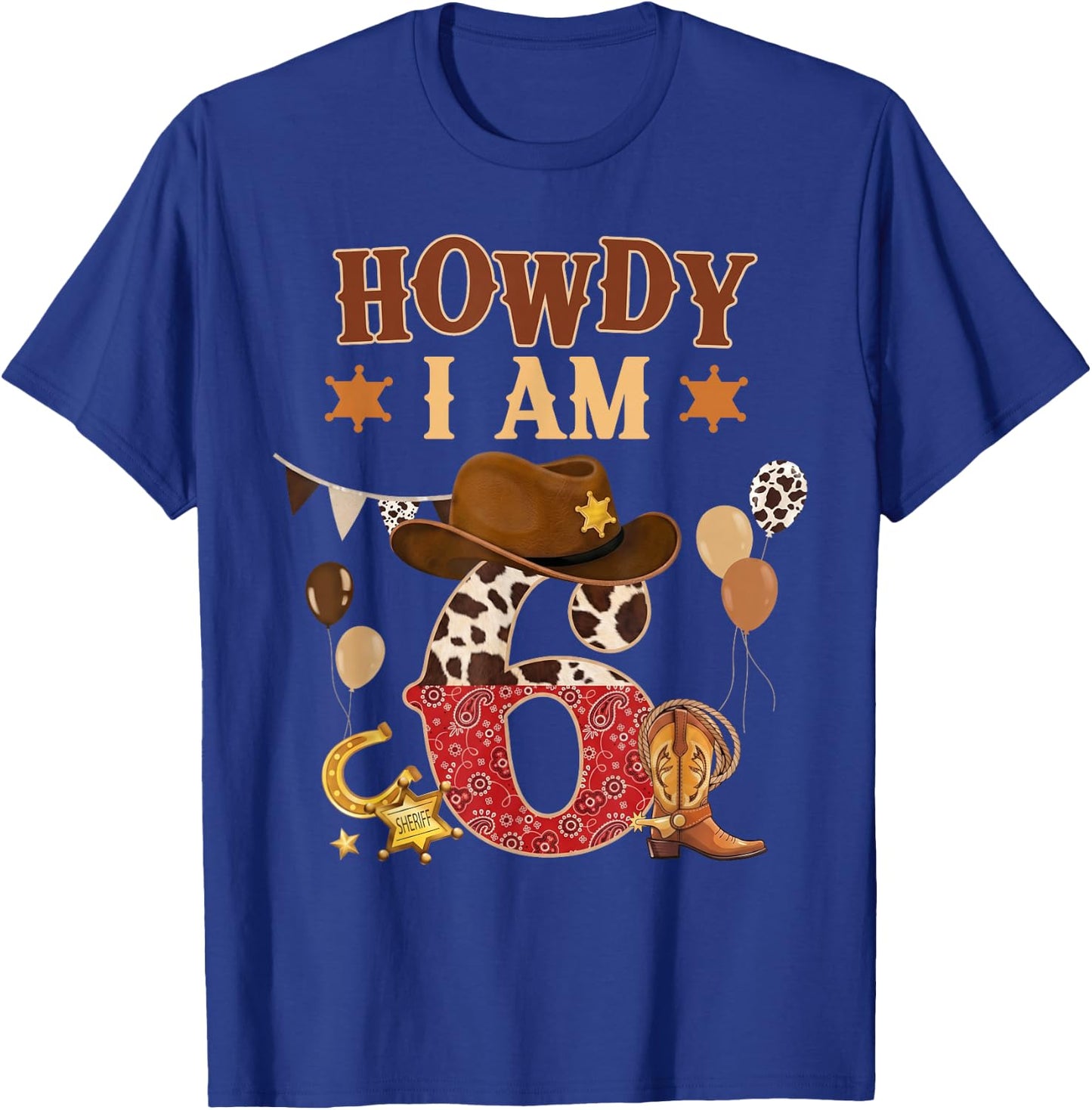 Howdy I'm 6 Western Cowboy 6th Birthday Boy Kids 6 Year Old T-Shirt - T-Shirt | Royal