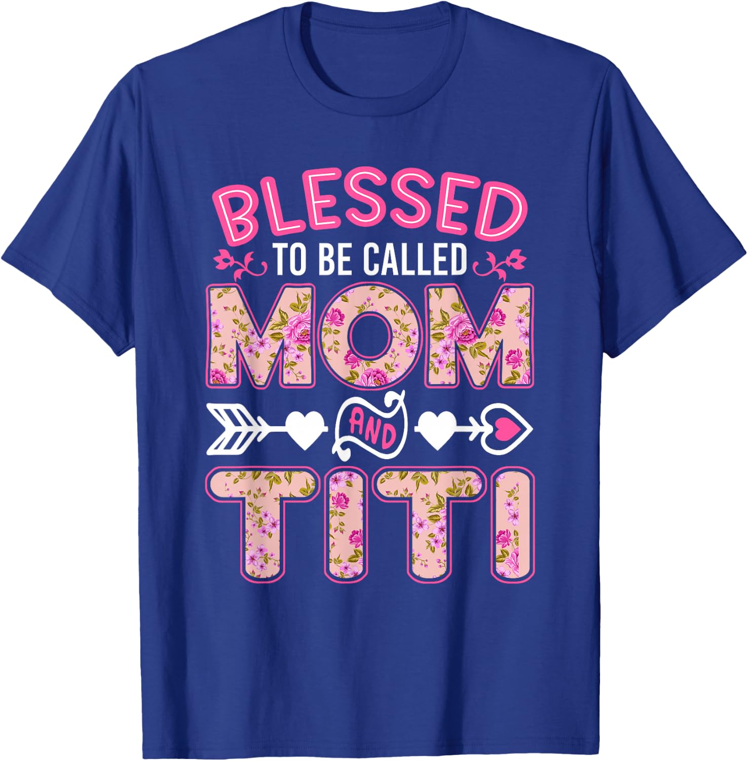 Blessed To Be Called Mom And Titi Funny Mother's Day T-Shirt - T-Shirt | Royal