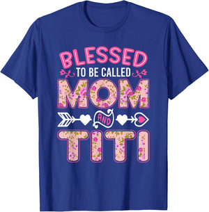 Blessed To Be Called Mom And Titi Funny Mother's Day T-Shirt - T-Shirt | Royal