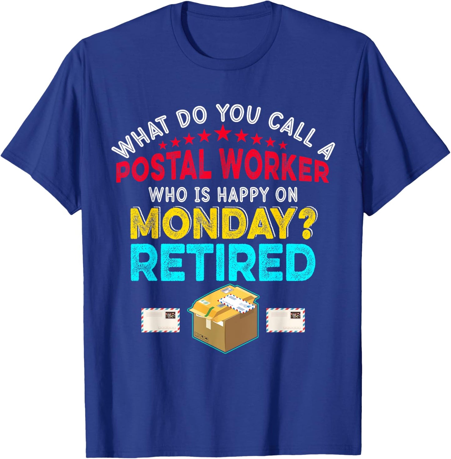 Vintage Retro Happy Retirement Funny A Postal Worker Retired T-Shirt - T-Shirt | Royal