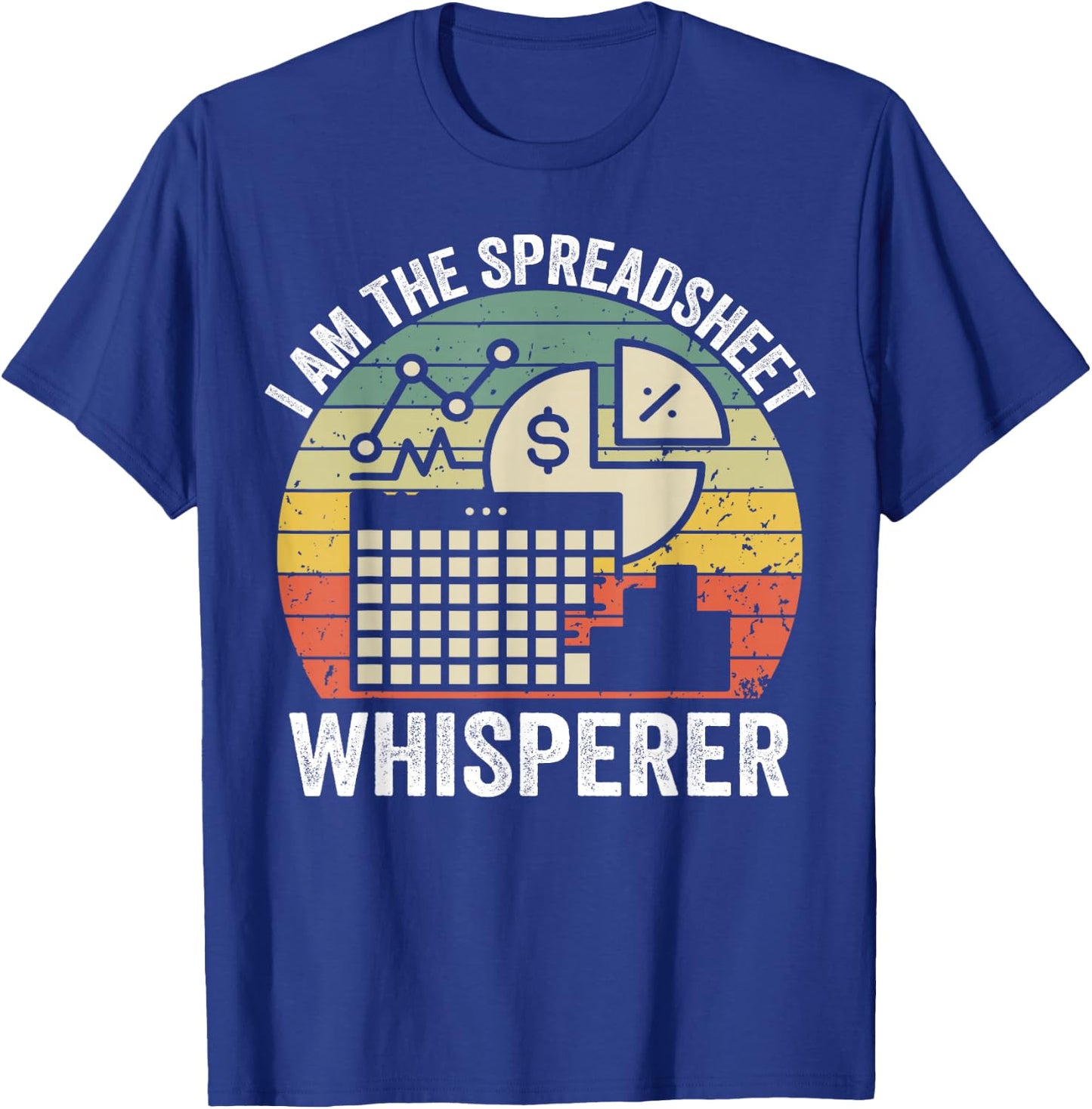 Spreadsheet Whisperer Funny Accountant Excel Spreadsheets T-Shirt - T-Shirt | Royal
