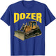 The perfect heavy equipment bulldozer . T-Shirt - T-Shirt | Royal