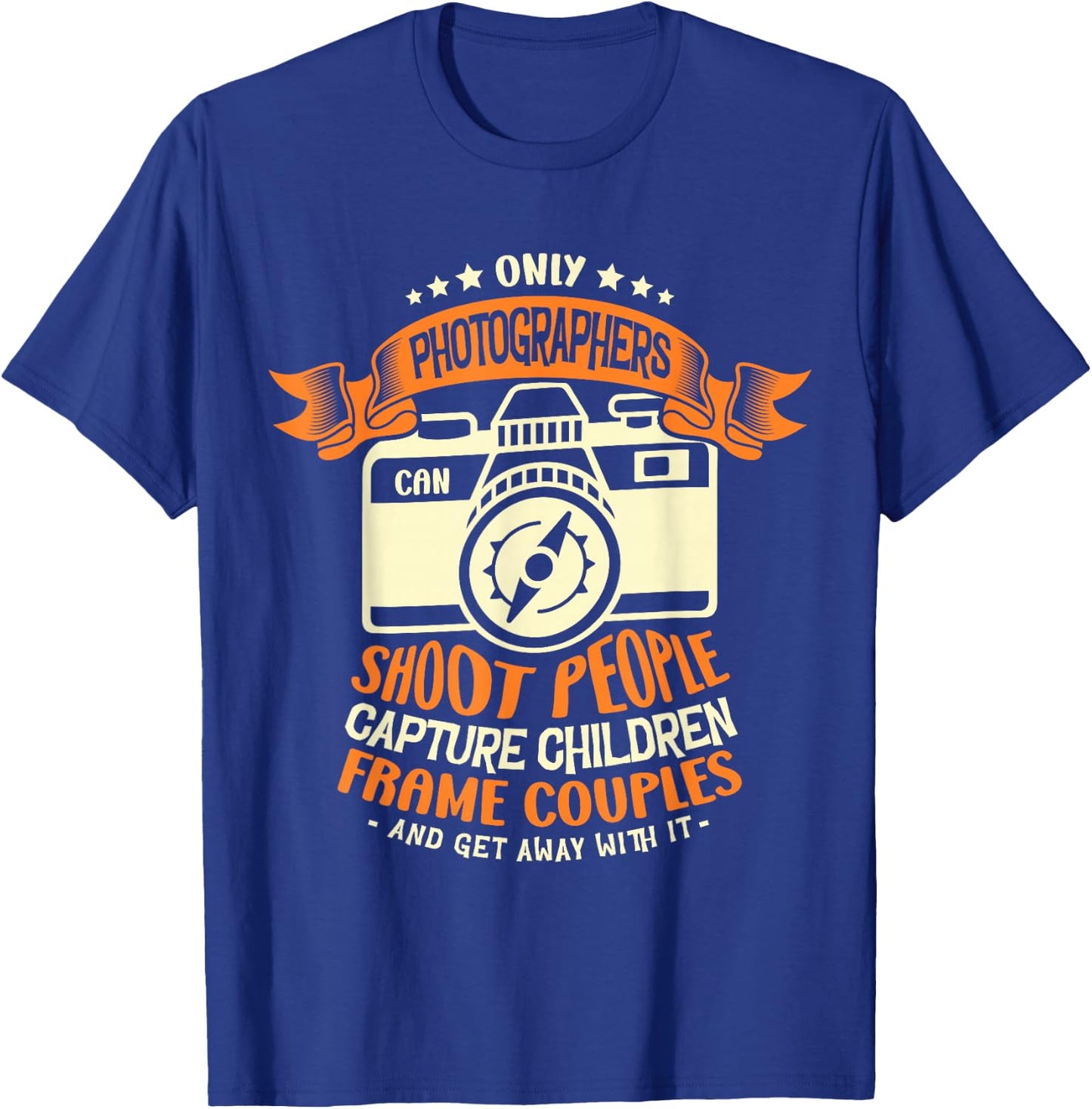 Only photographers can shoot people capture Photographer T-Shirt - T-Shirt | Royal