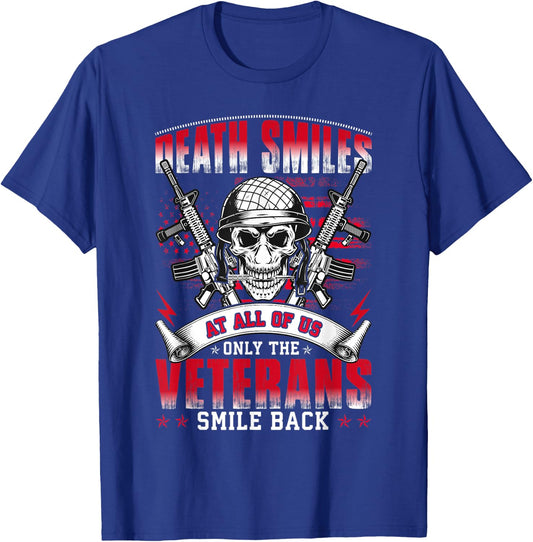 Death Smiles At All Of Us Only The Veterans Smile Back T-Shirt - T-Shirt | Royal
