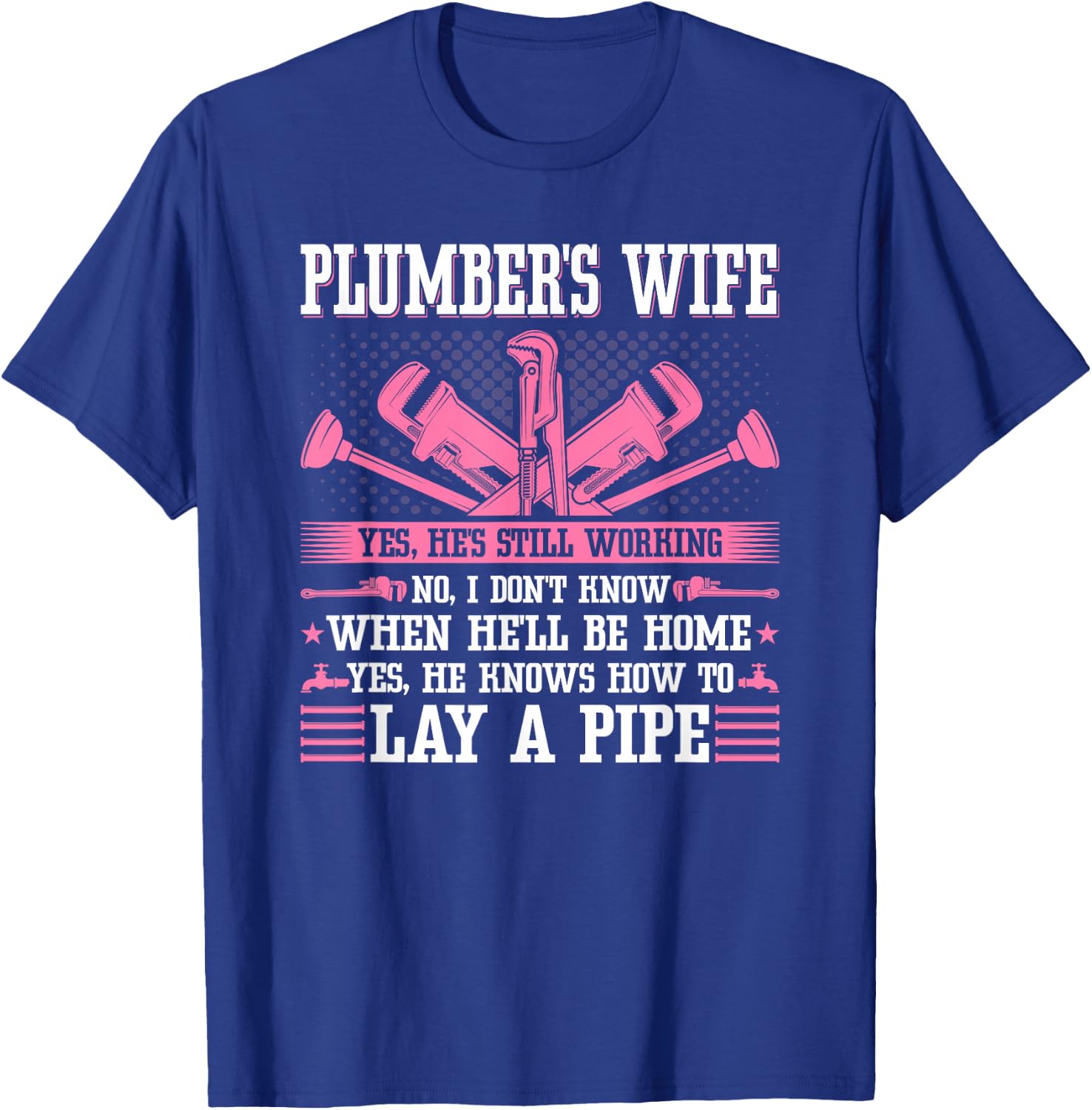 Plumber Gifts Funny Pipefitter Tools c.o. Plumbing Pipefitter Wife, Funny Plumber Wife T-Shirt - T-Shirt | Royal