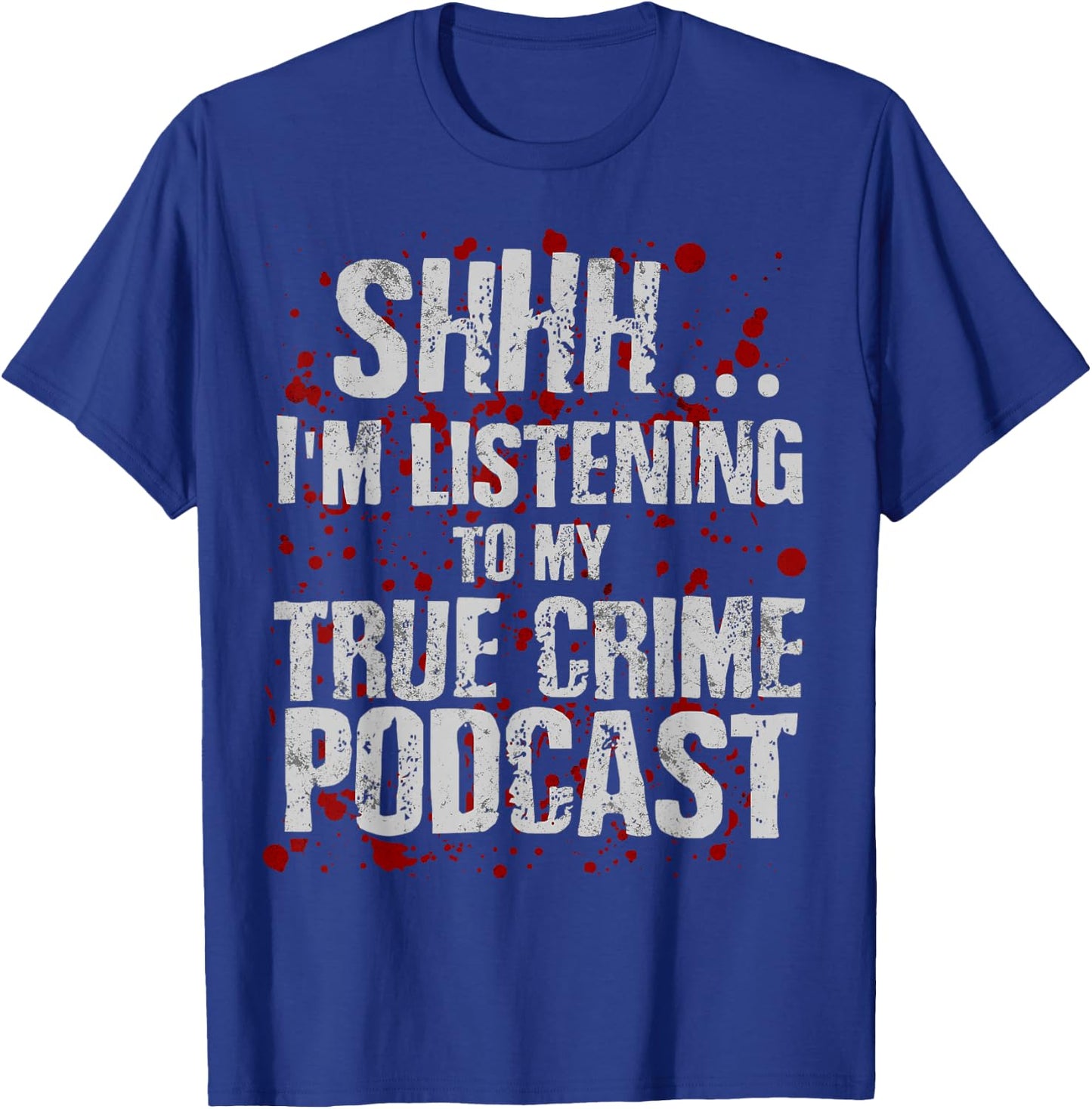 Funny Murderino Shirt Obsessed Junkie True Crime Podcast T-Shirt - T-Shirt | Royal