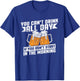 Can't Drink All Day If You Don't Start In The Morning Shirt T-Shirt - T-Shirt | Royal