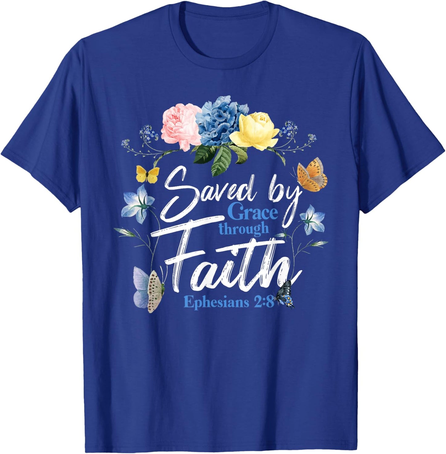 Christian Bible Verse Butterfly Rose Flower Ephesians 2:8 T-Shirt - T-Shirt | Royal