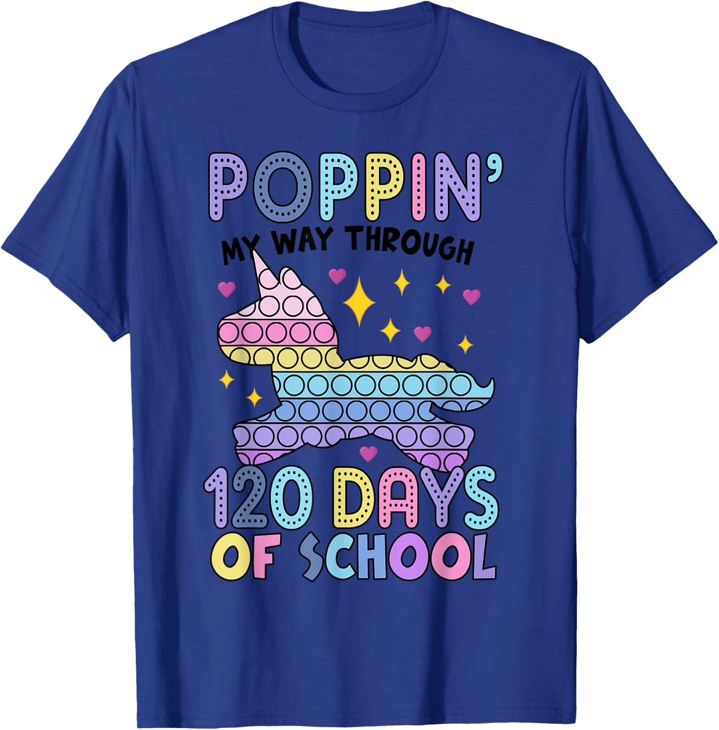 Poppin' 120 Days Of School Unicorn Pop It Happy 120th T-Shirt - T-Shirt | Royal